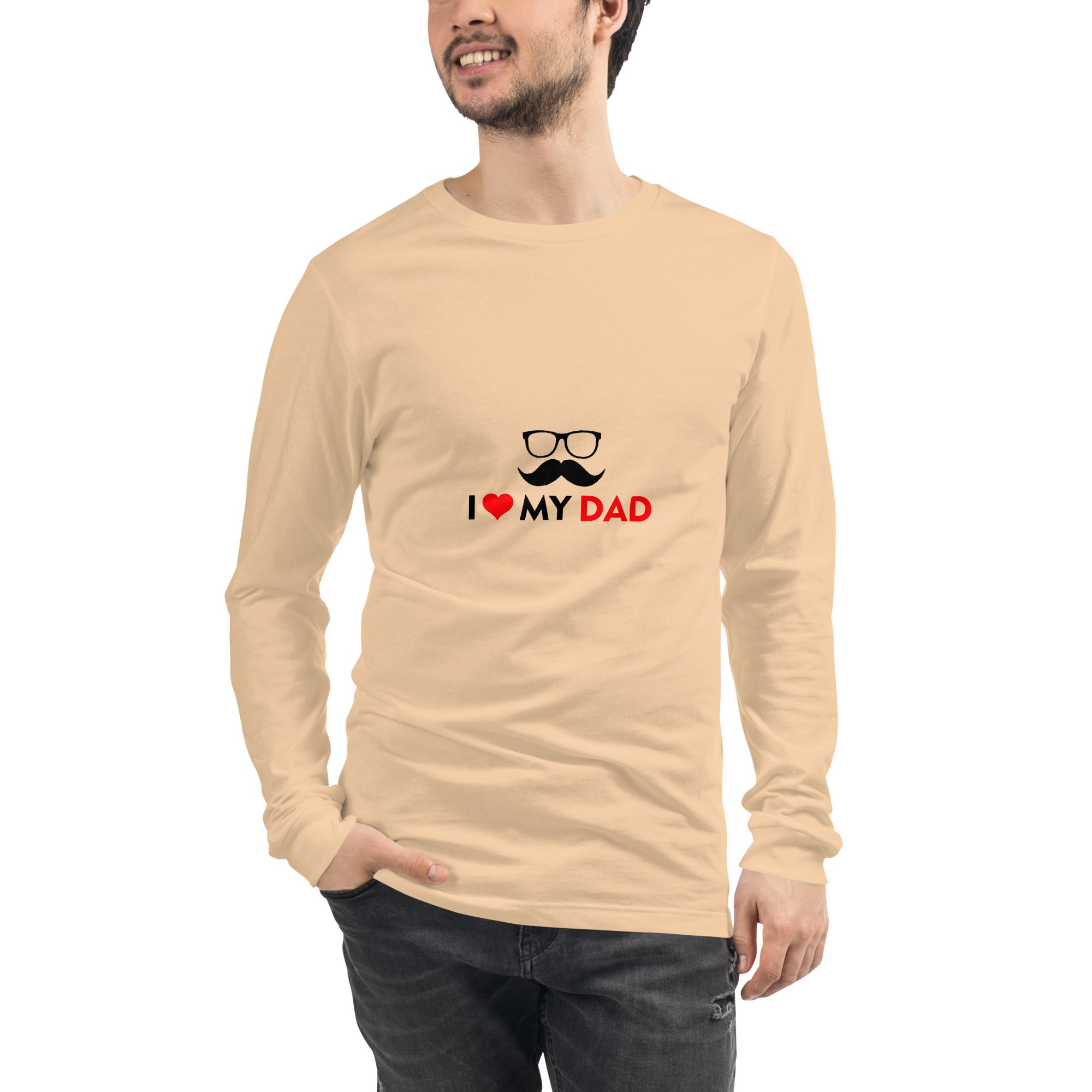 I LOVE MY DAD - Unisex Long Sleeve Tee