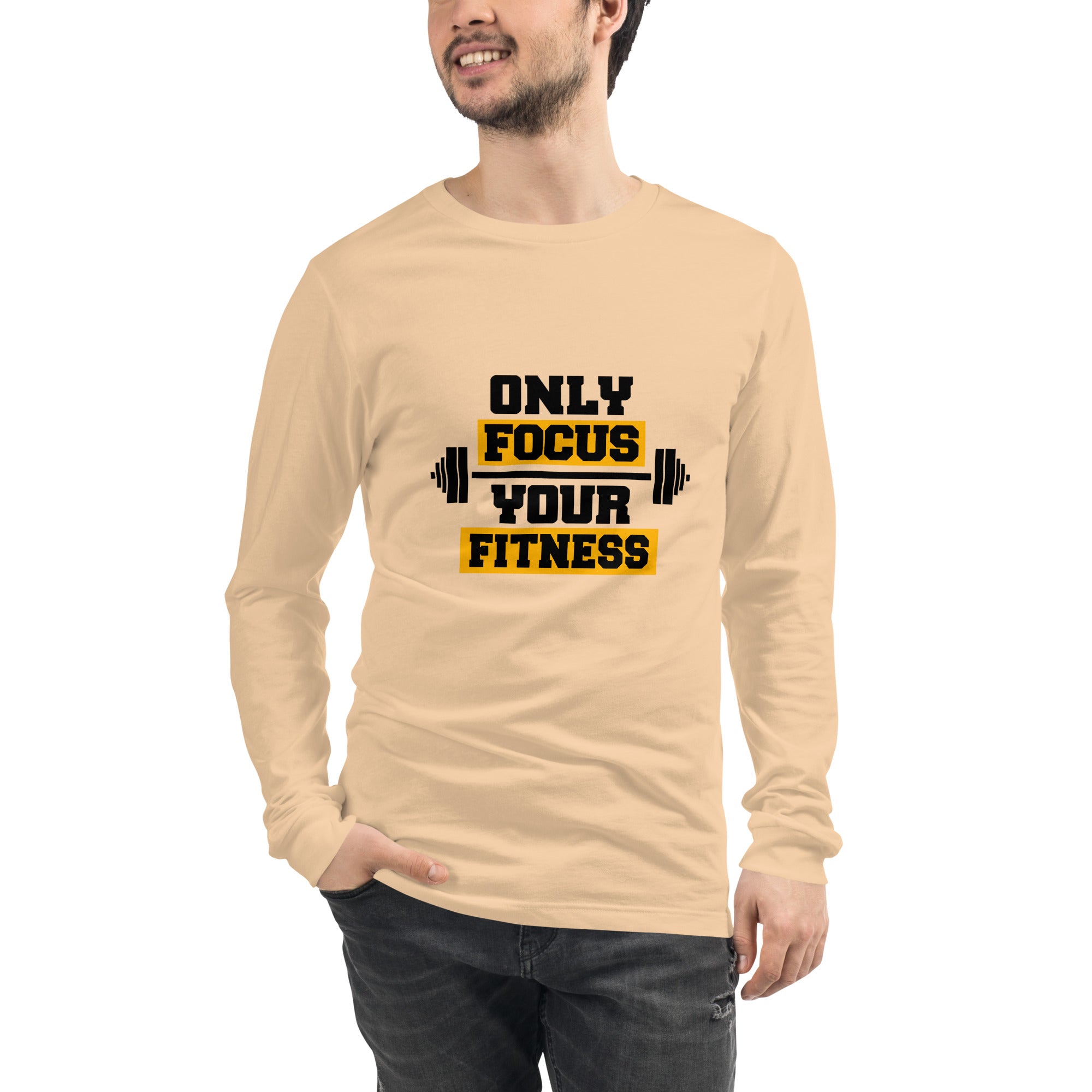 ONLY FOCUS YOUR FITNESS - Unisex Long Sleeve Tee