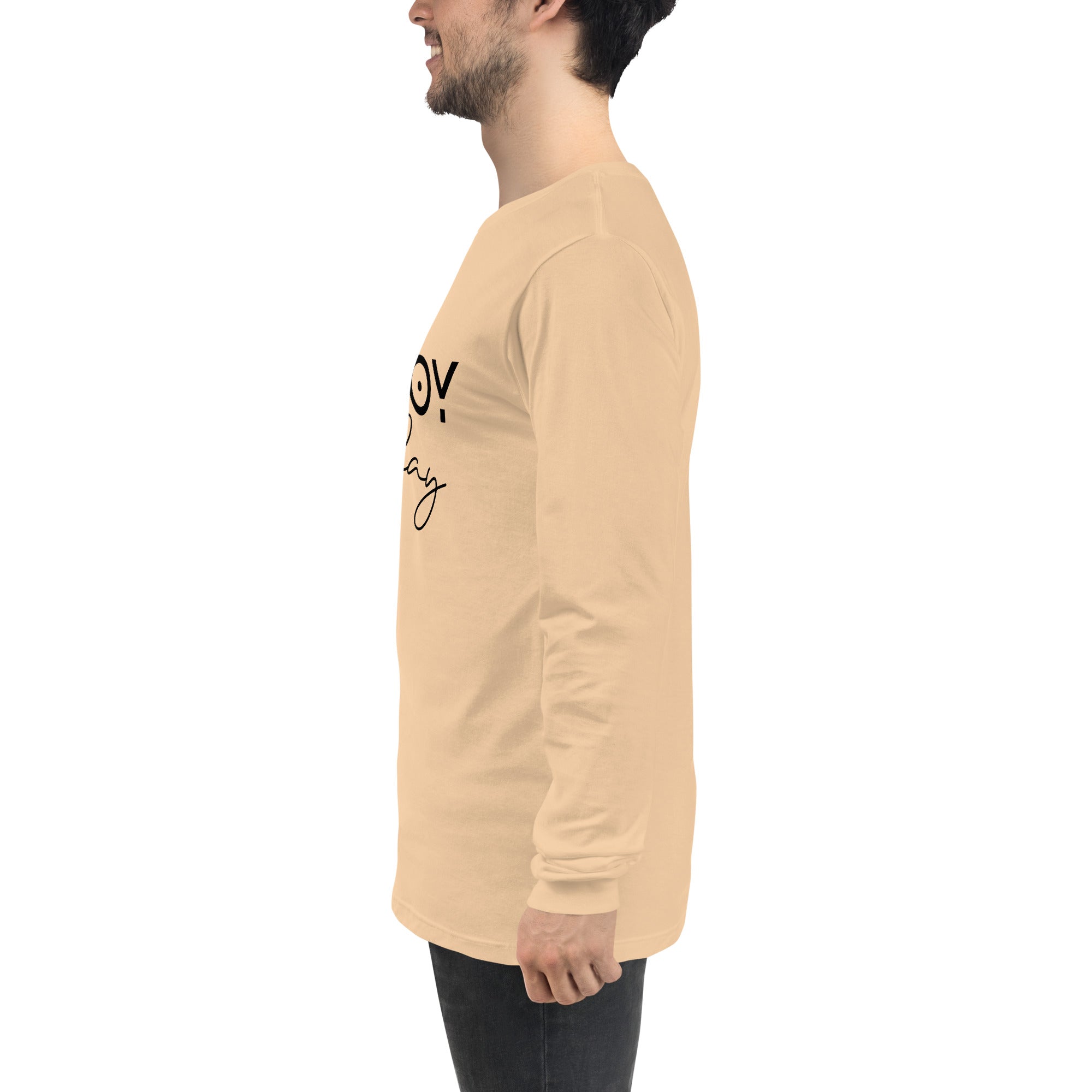 ENJOY TODAY - Unisex Long Sleeve Tee