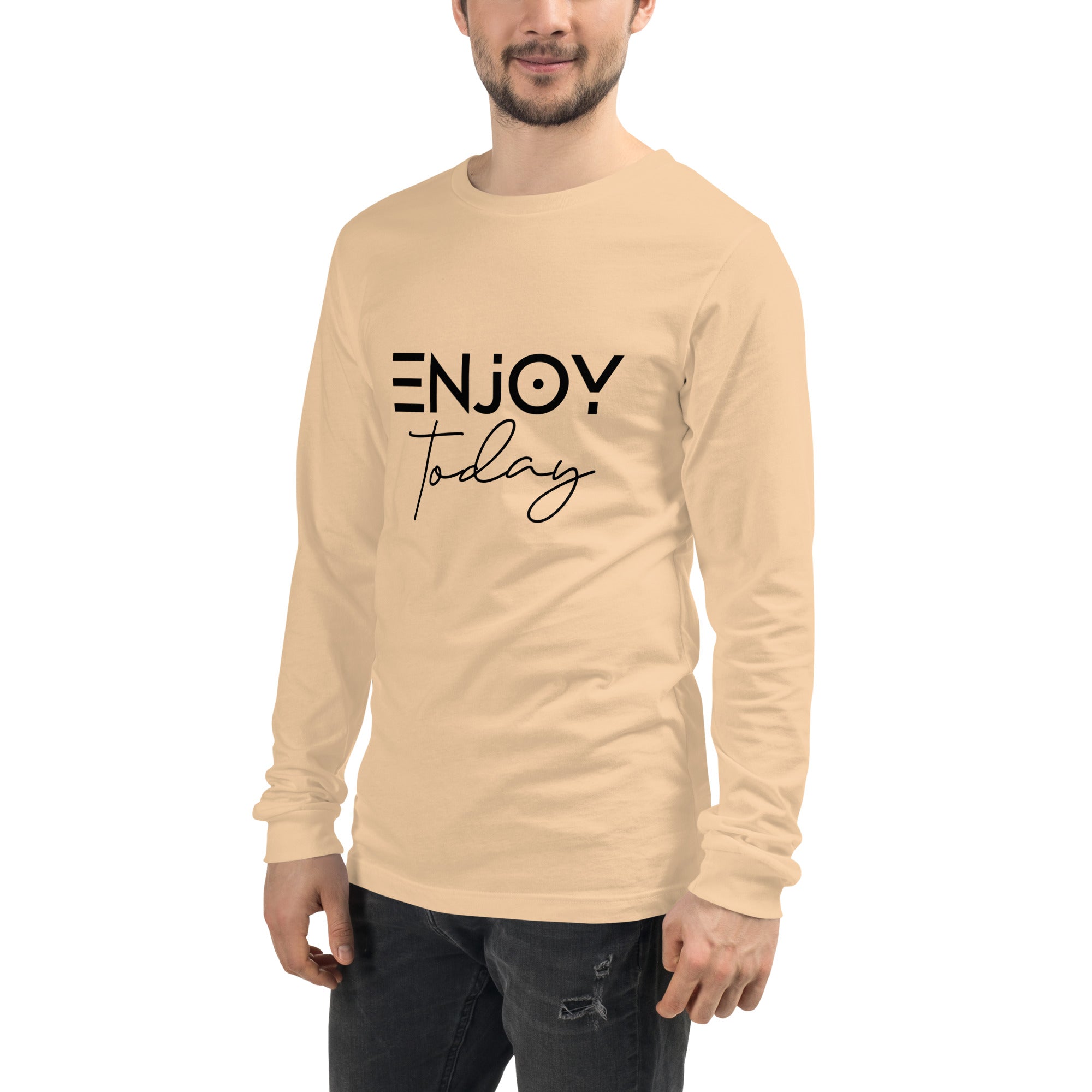 ENJOY TODAY - Unisex Long Sleeve Tee