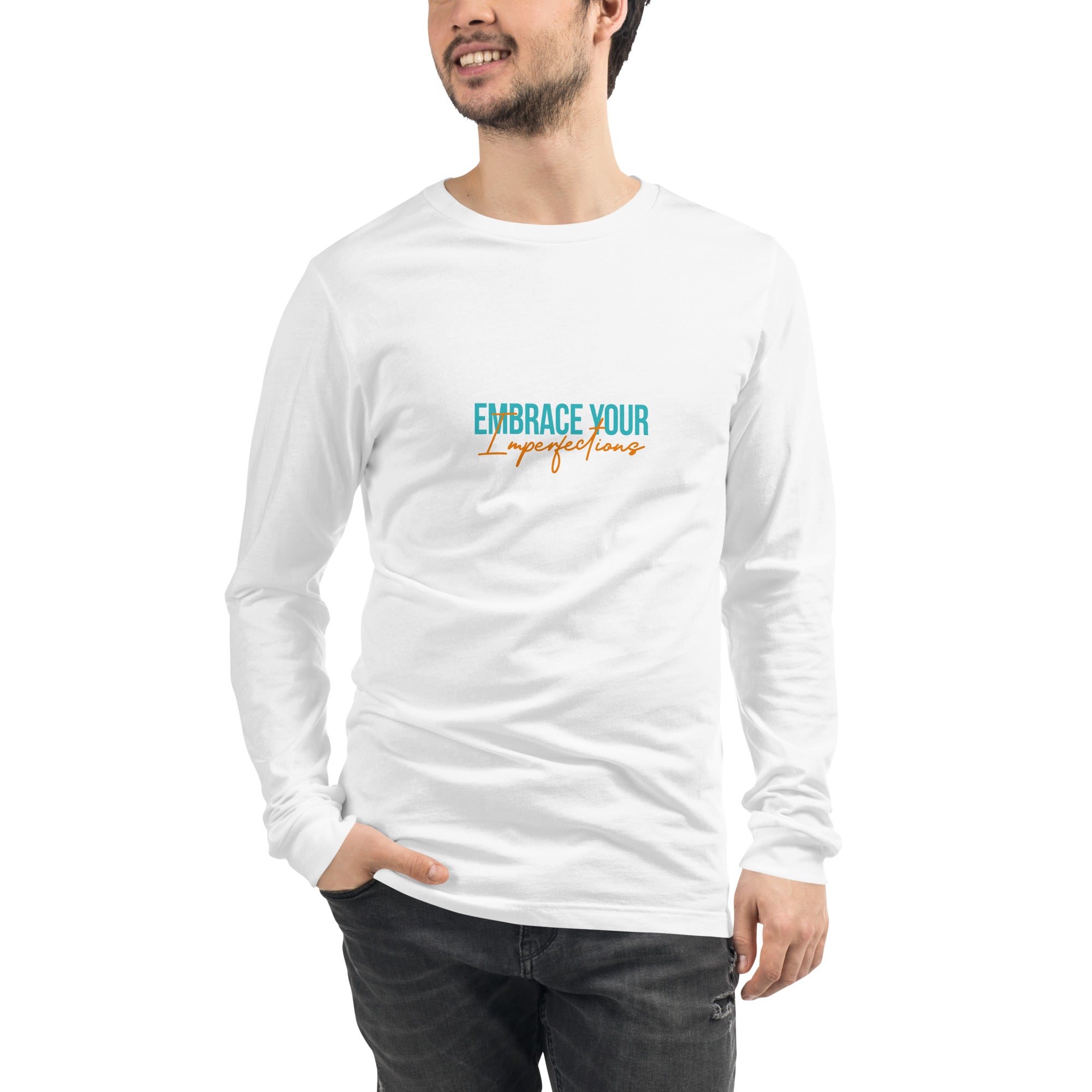 EMBRACE YOUR IMPERFECTIONS - Unisex Long Sleeve Tee