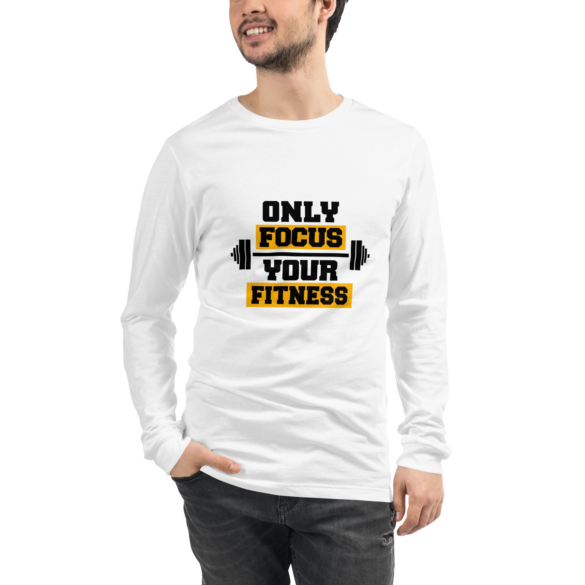 ONLY FOCUS YOUR FITNESS - Unisex Long Sleeve Tee