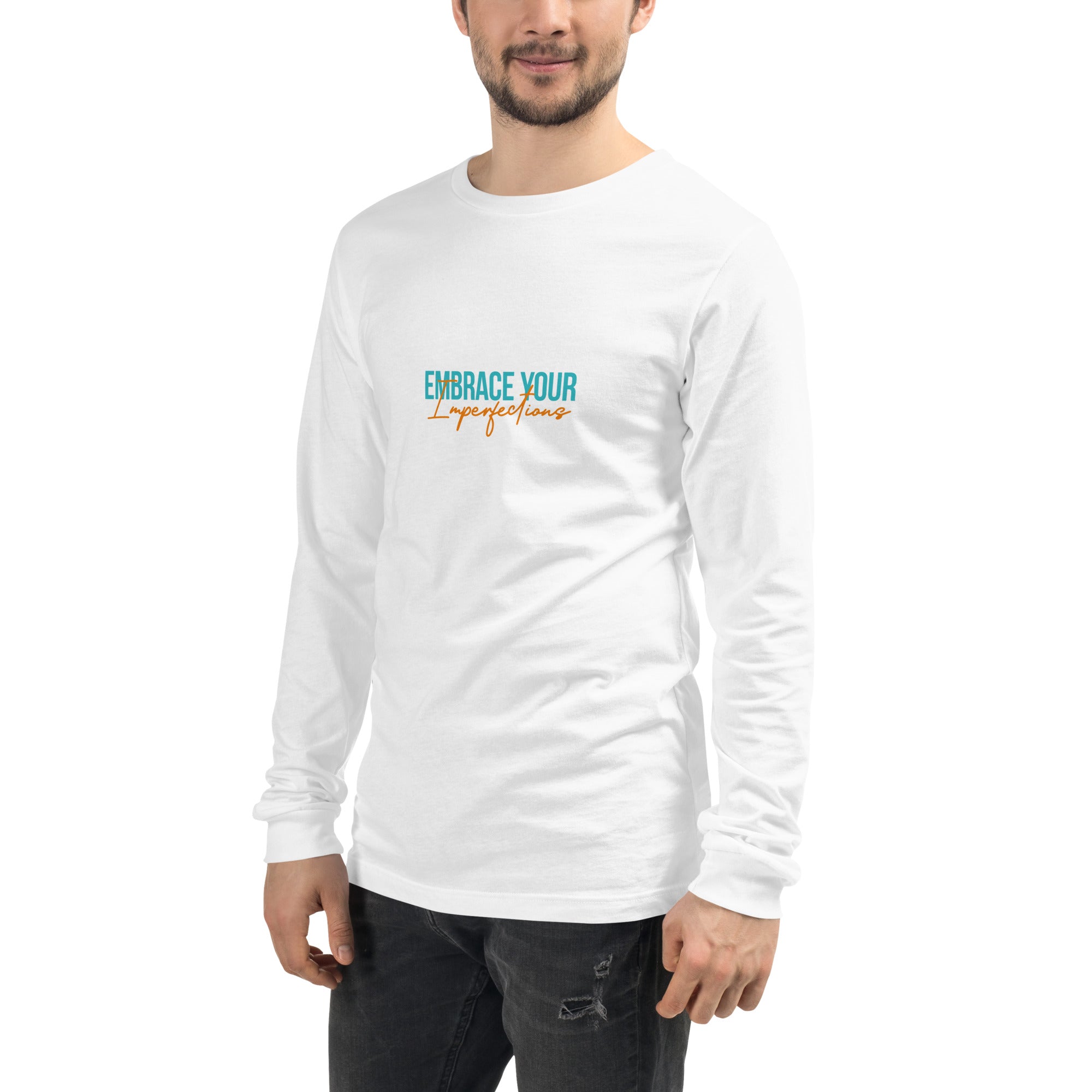 EMBRACE YOUR IMPERFECTIONS - Unisex Long Sleeve Tee
