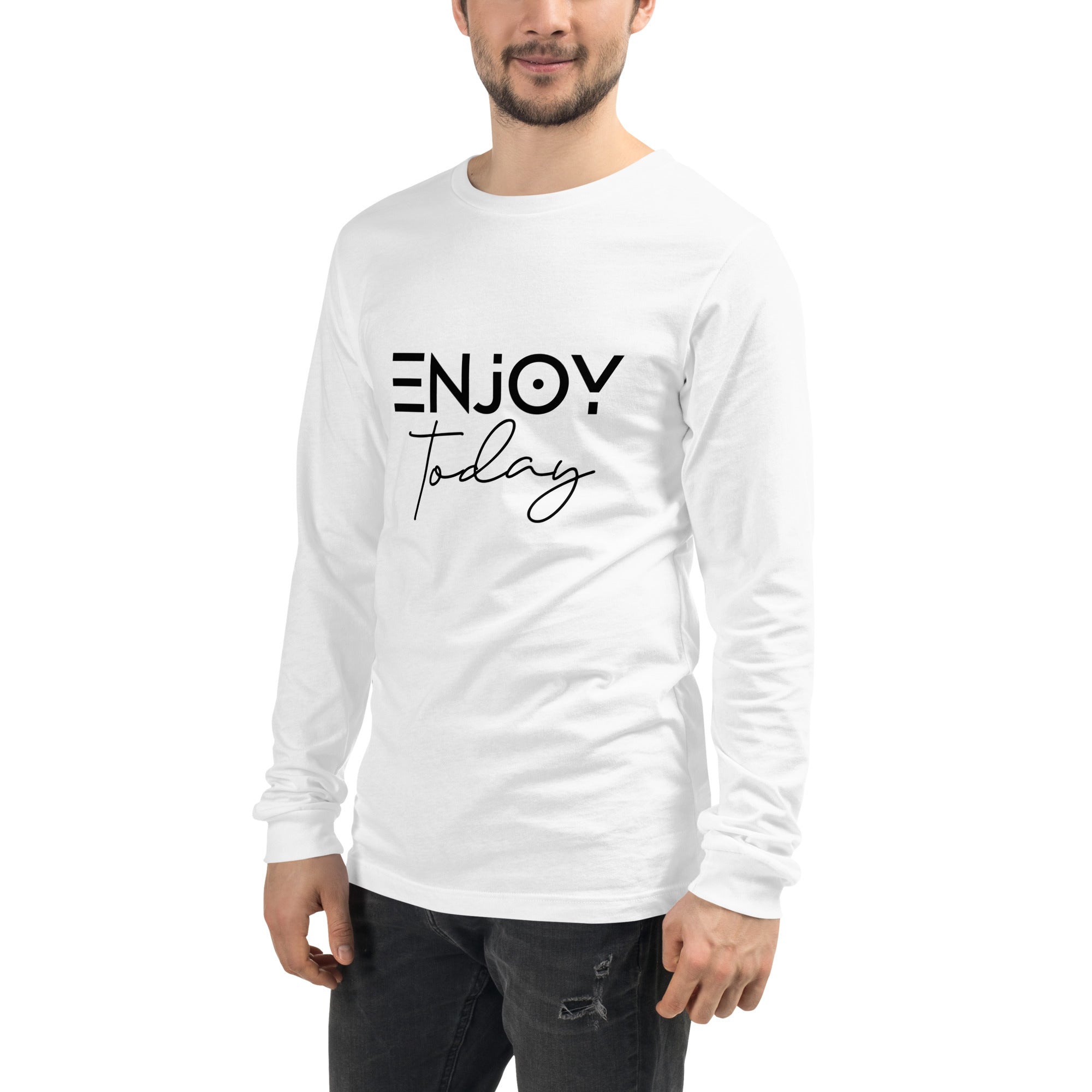 ENJOY TODAY - Unisex Long Sleeve Tee