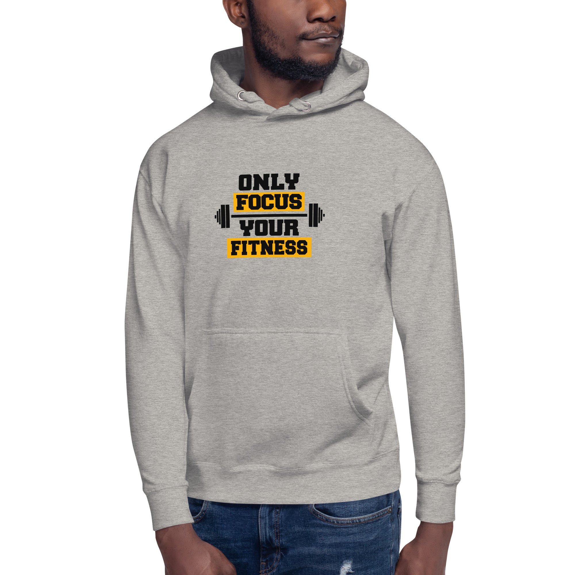 ONLY FOCUS YOUR FITNESS - Unisex Hoodie