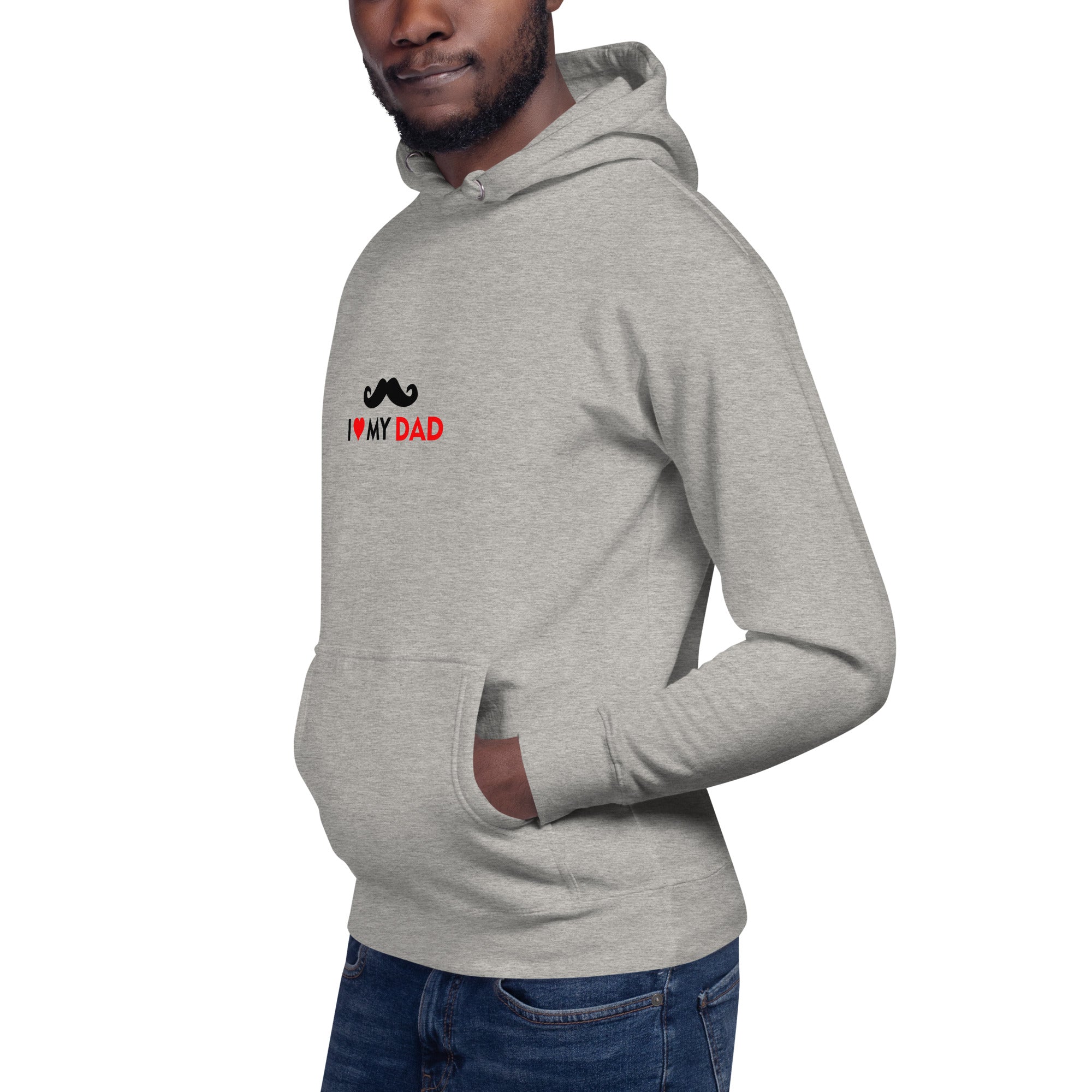 I LOVE MY DAD - Unisex Hoodie