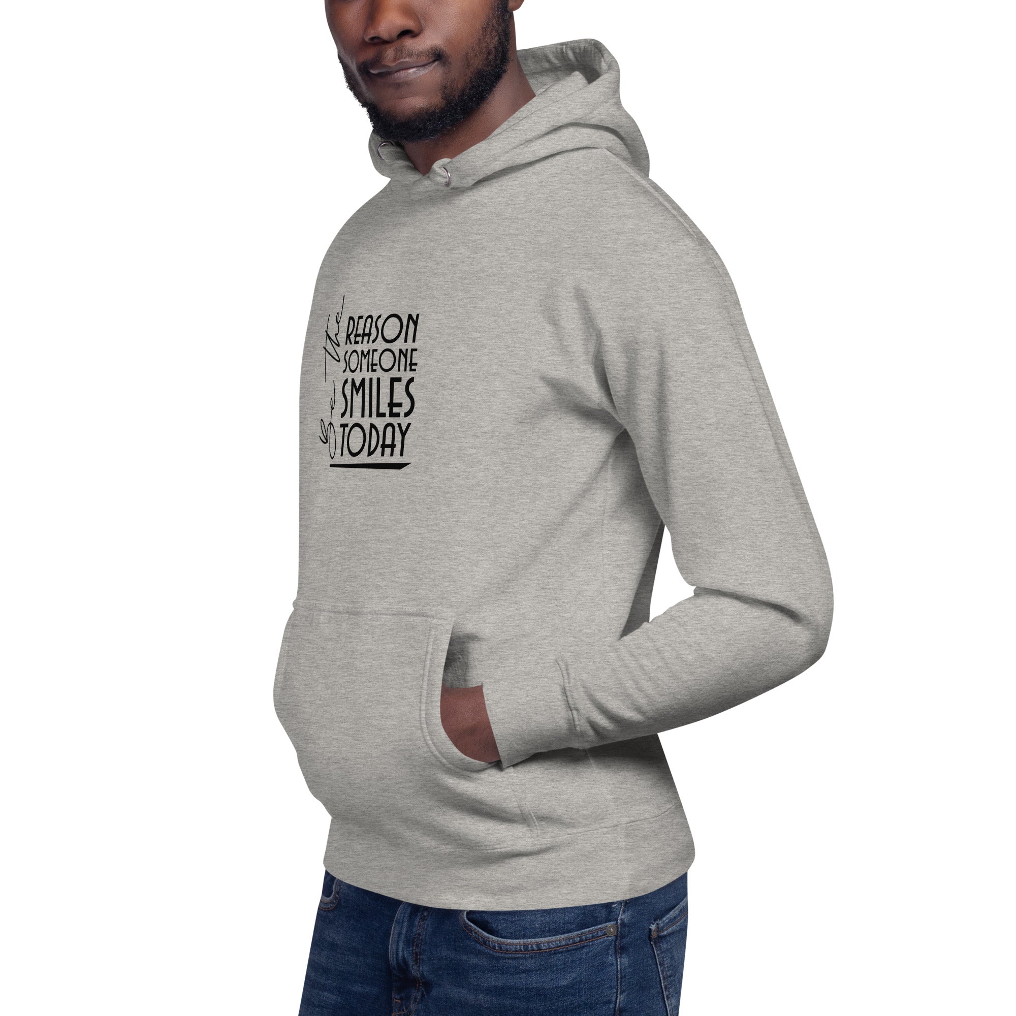 BE THE REASON SOMEONE SMILES TODAY - Unisex Hoodie