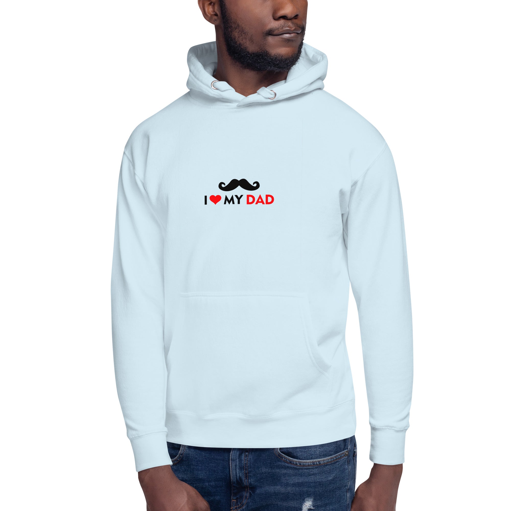 I LOVE MY DAD - Unisex Hoodie