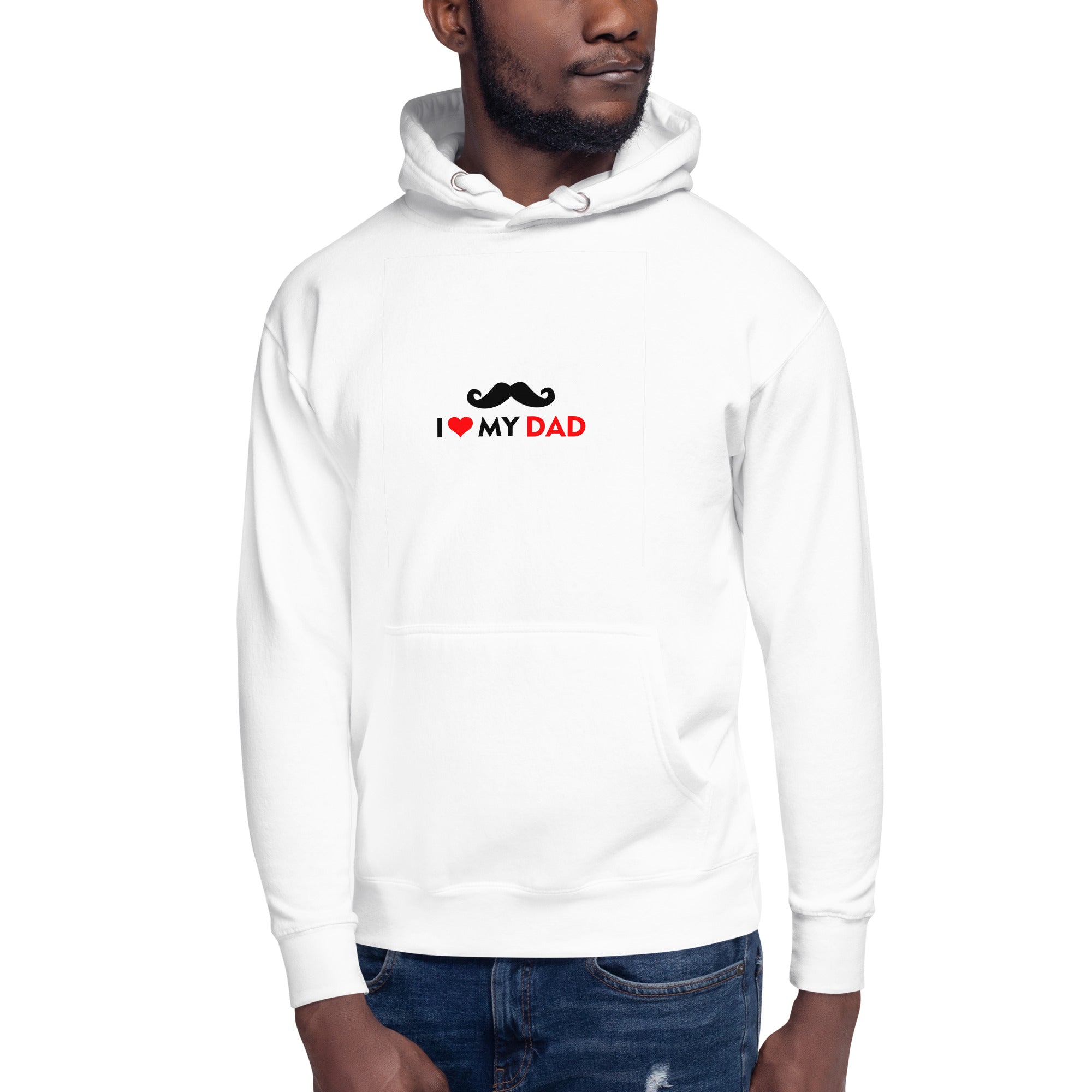 I LOVE MY DAD - Unisex Hoodie