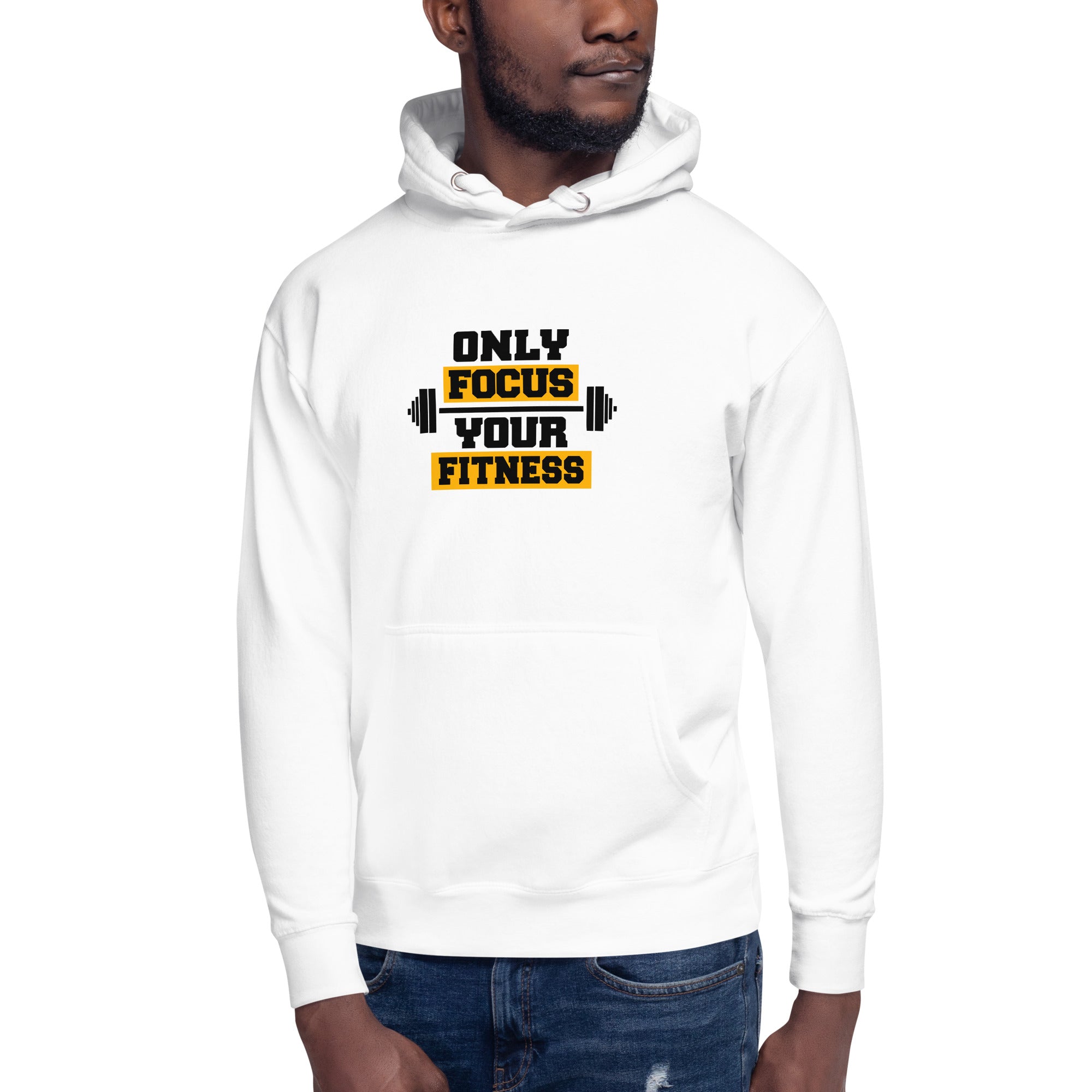 ONLY FOCUS YOUR FITNESS - Unisex Hoodie