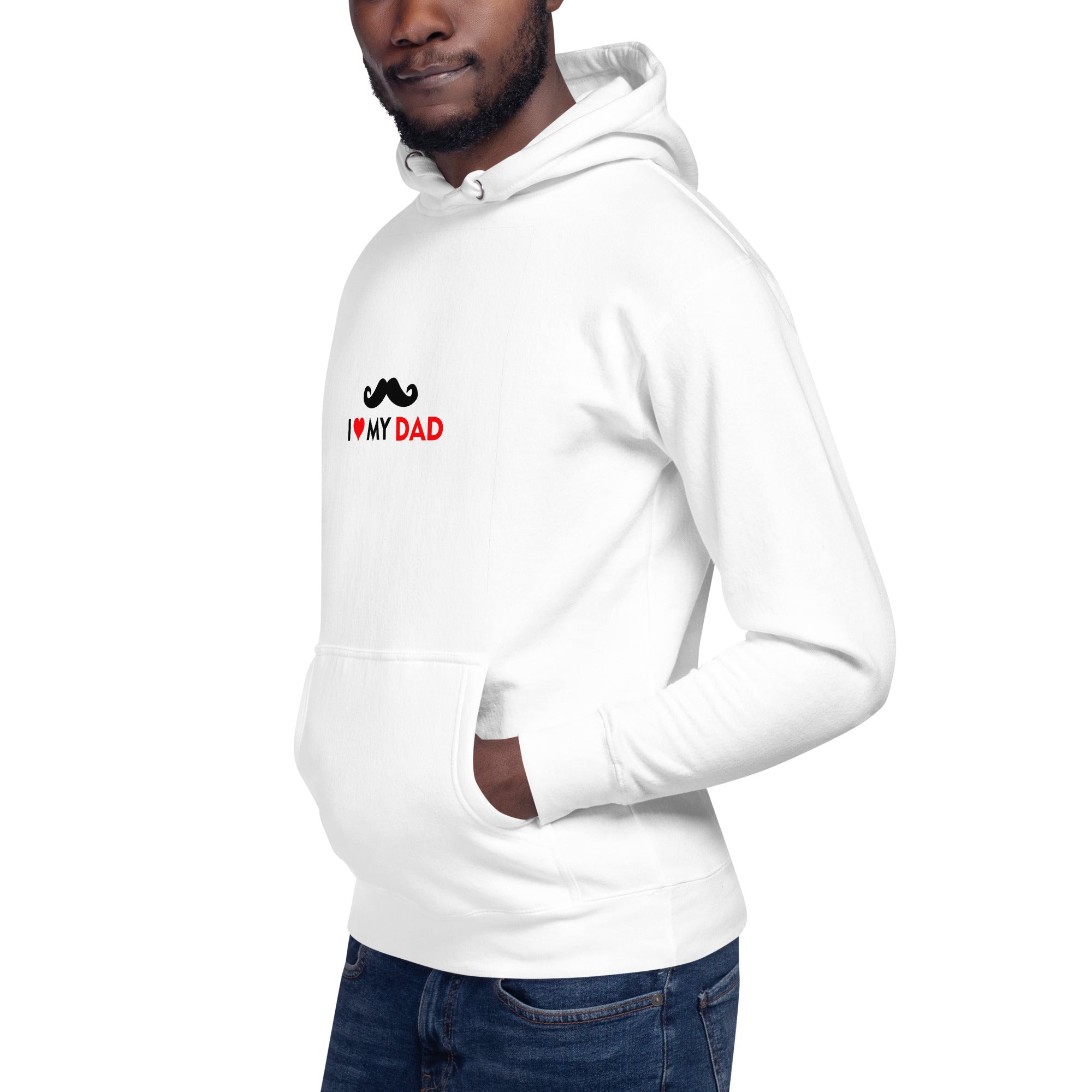 I LOVE MY DAD - Unisex Hoodie