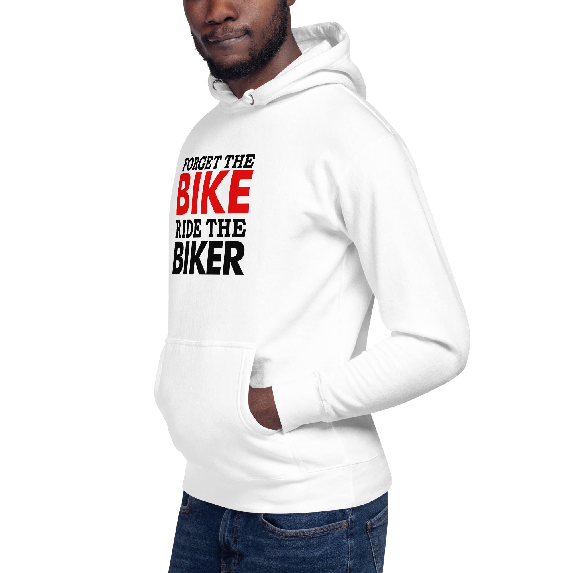 FORGET THE BIKE RIDE THE BIKER - Unisex Hoodie