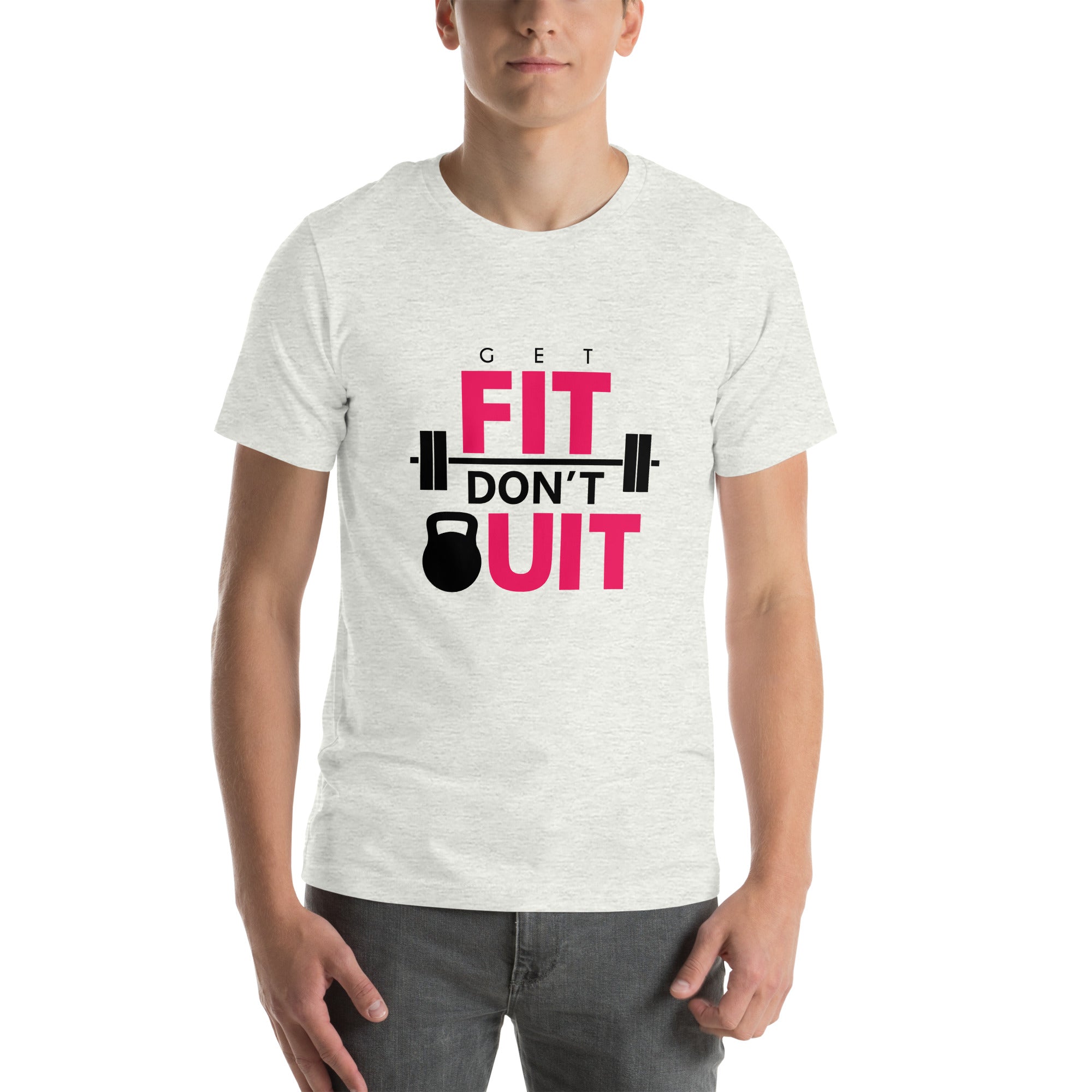 GET FIT DON'T QUIT - Unisex t-shirt