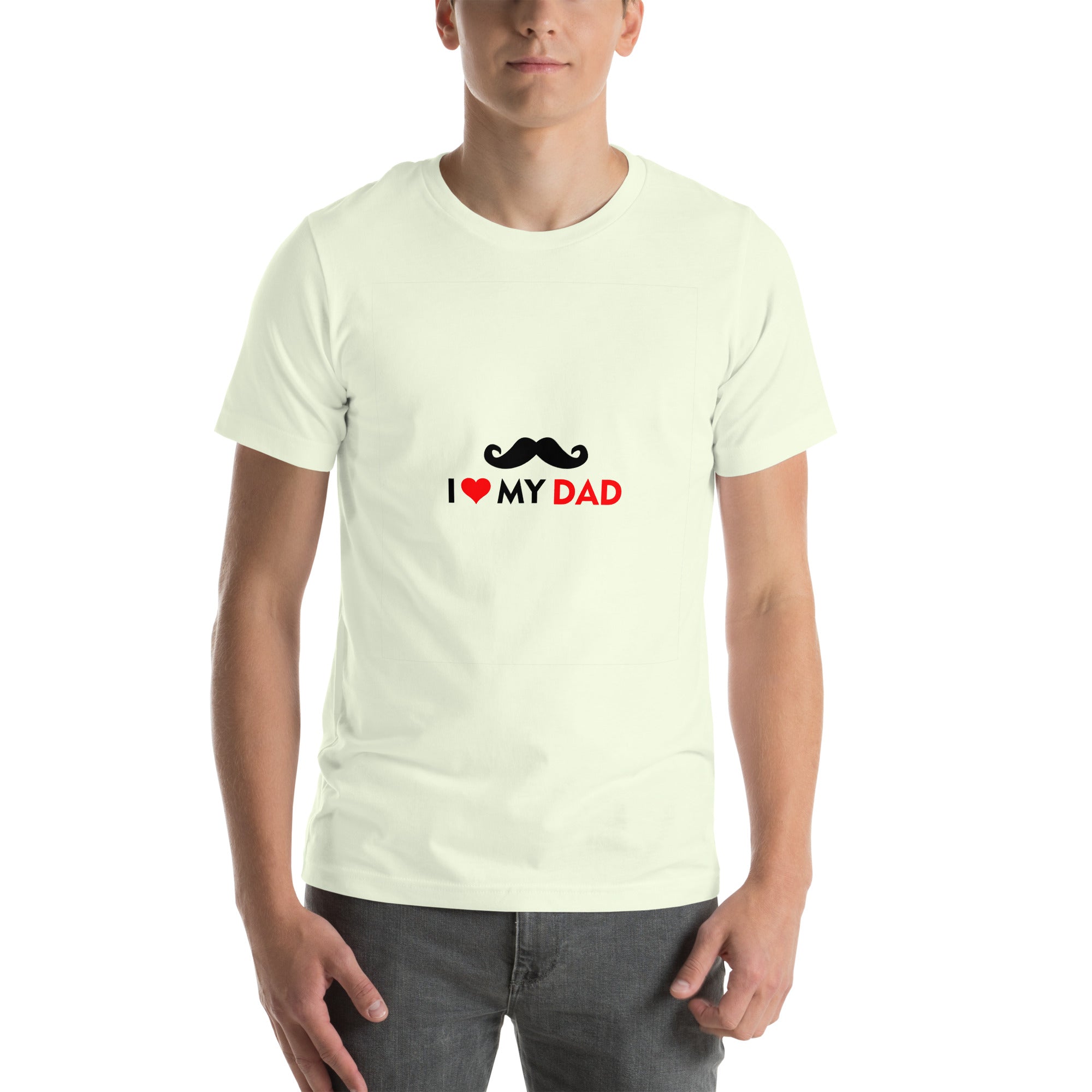 I LOVE MY DAD - Unisex t-shirt