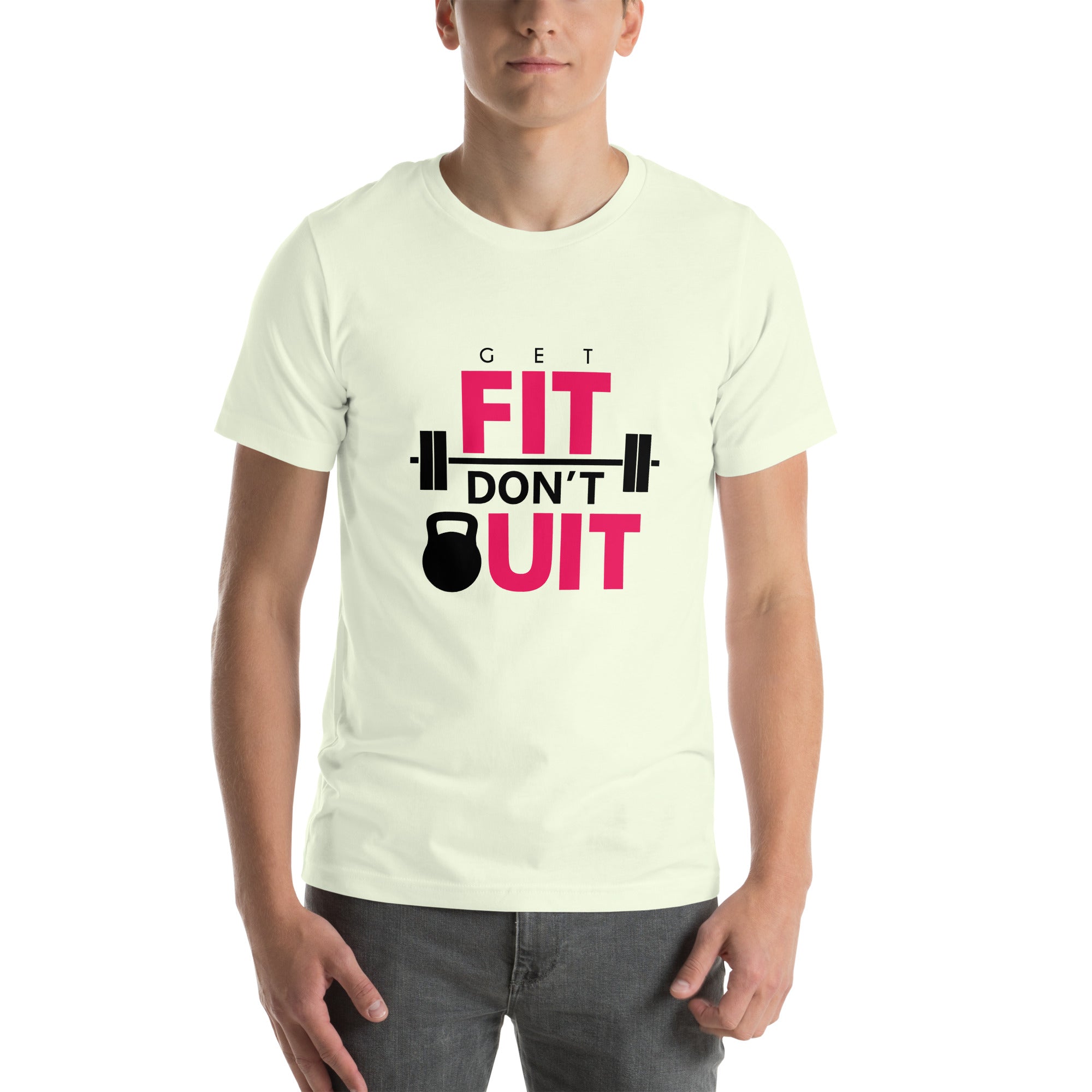 GET FIT DON'T QUIT - Unisex t-shirt