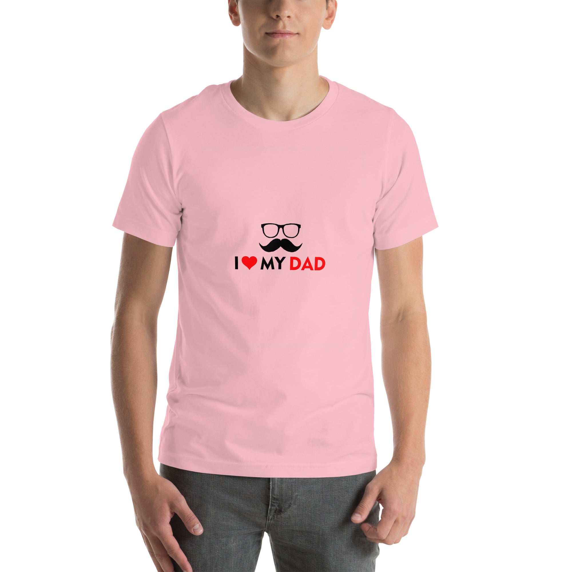 I LOVE MY DAD - Unisex t-shirt