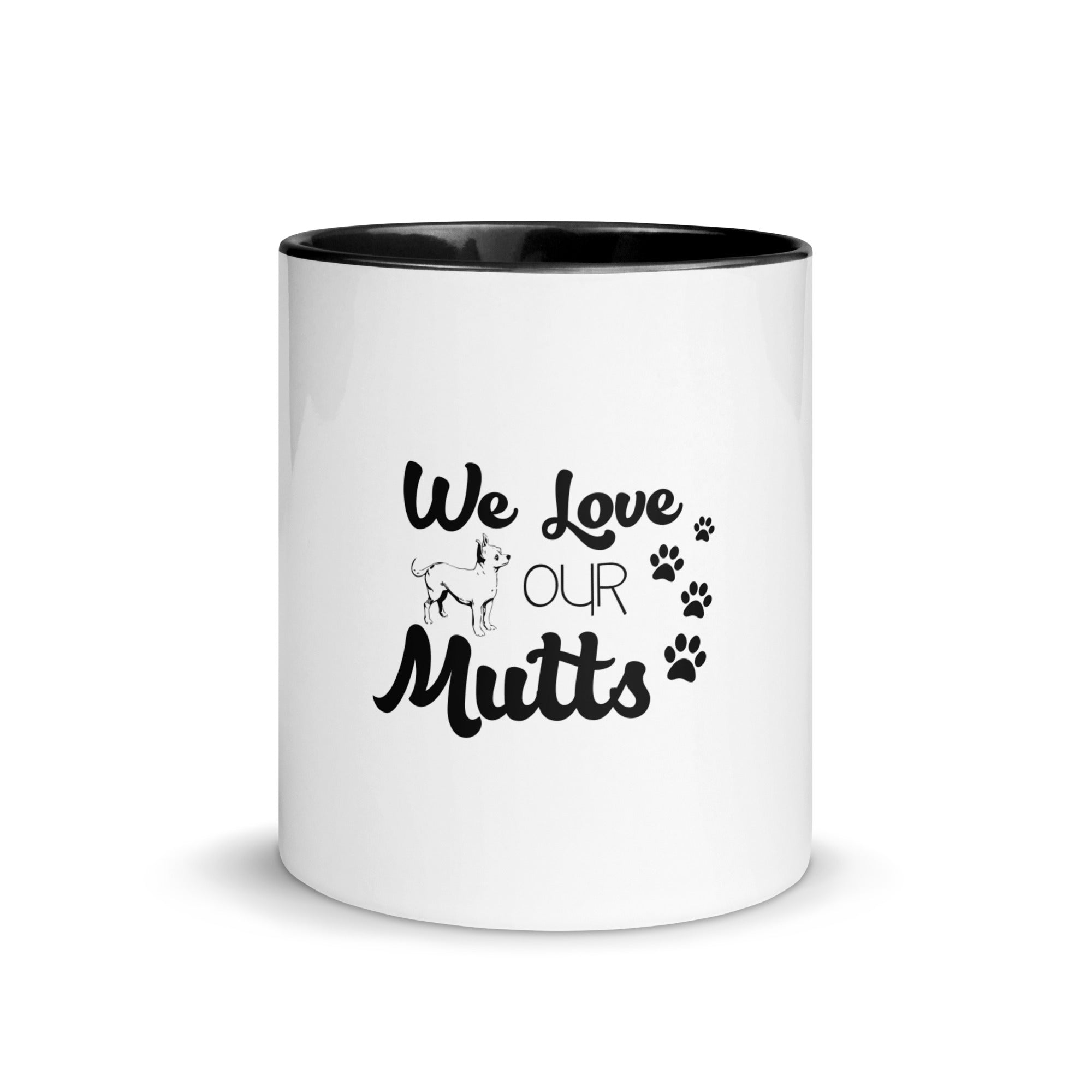 WE LOVE OUR MUTTS - Mug with Color Inside