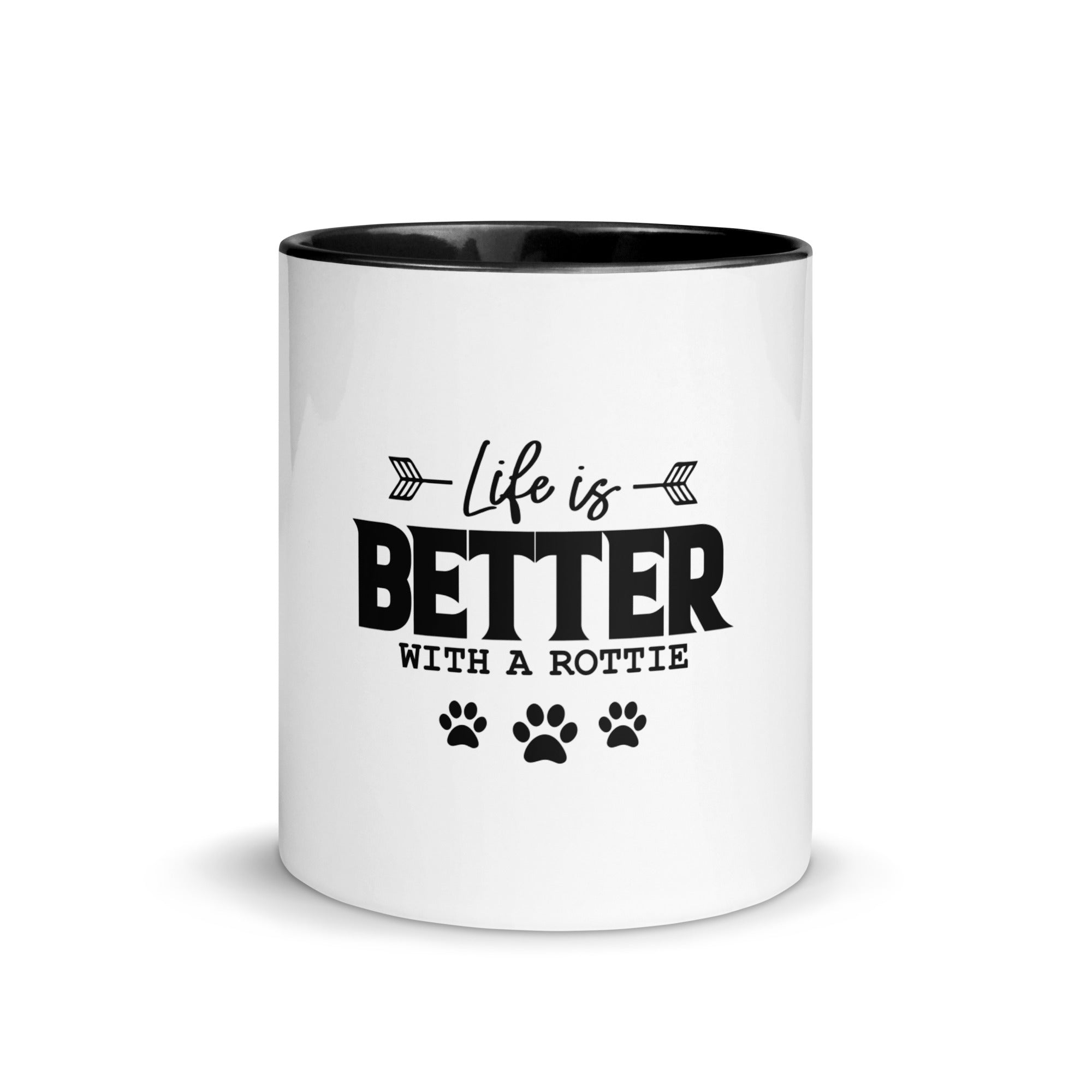 LIFE IS BETTER WITH A ROTTIE - Mug with Color Inside
