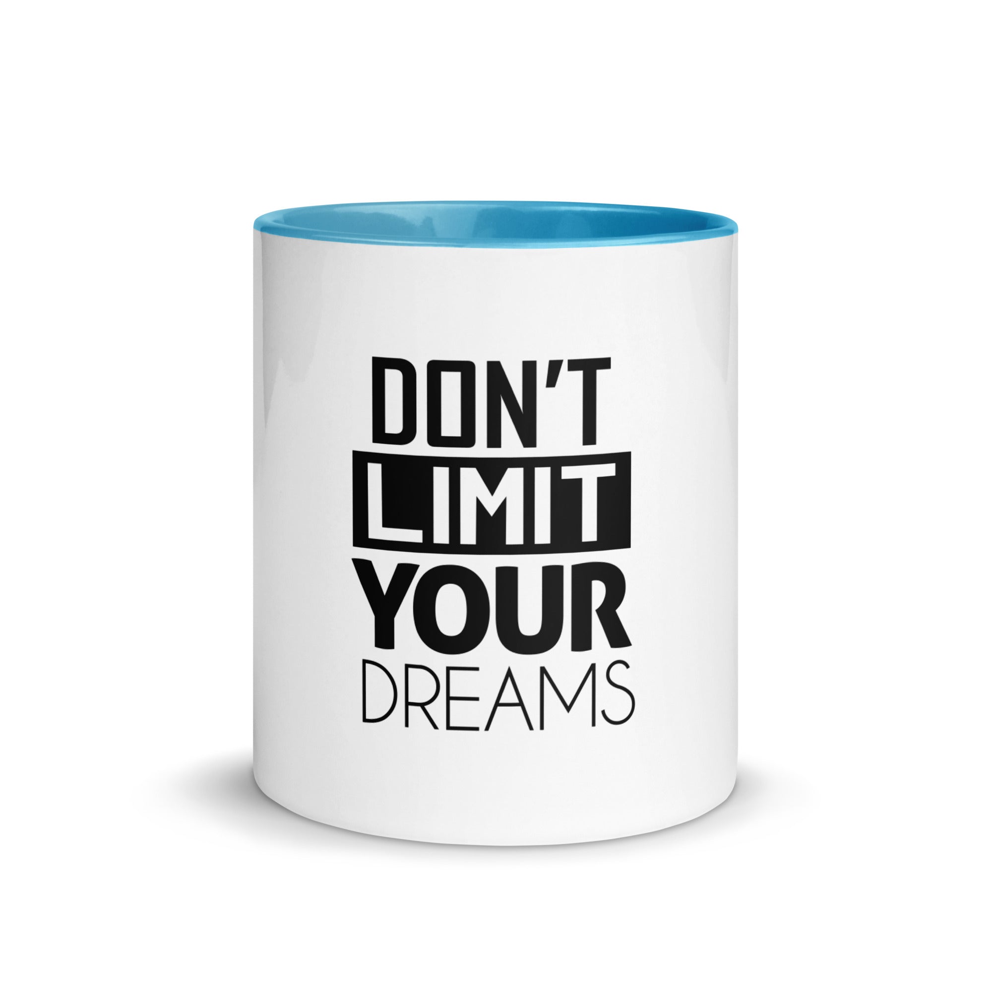 DON'T LIMIT YOUR DREAMS - Mug with Color Inside