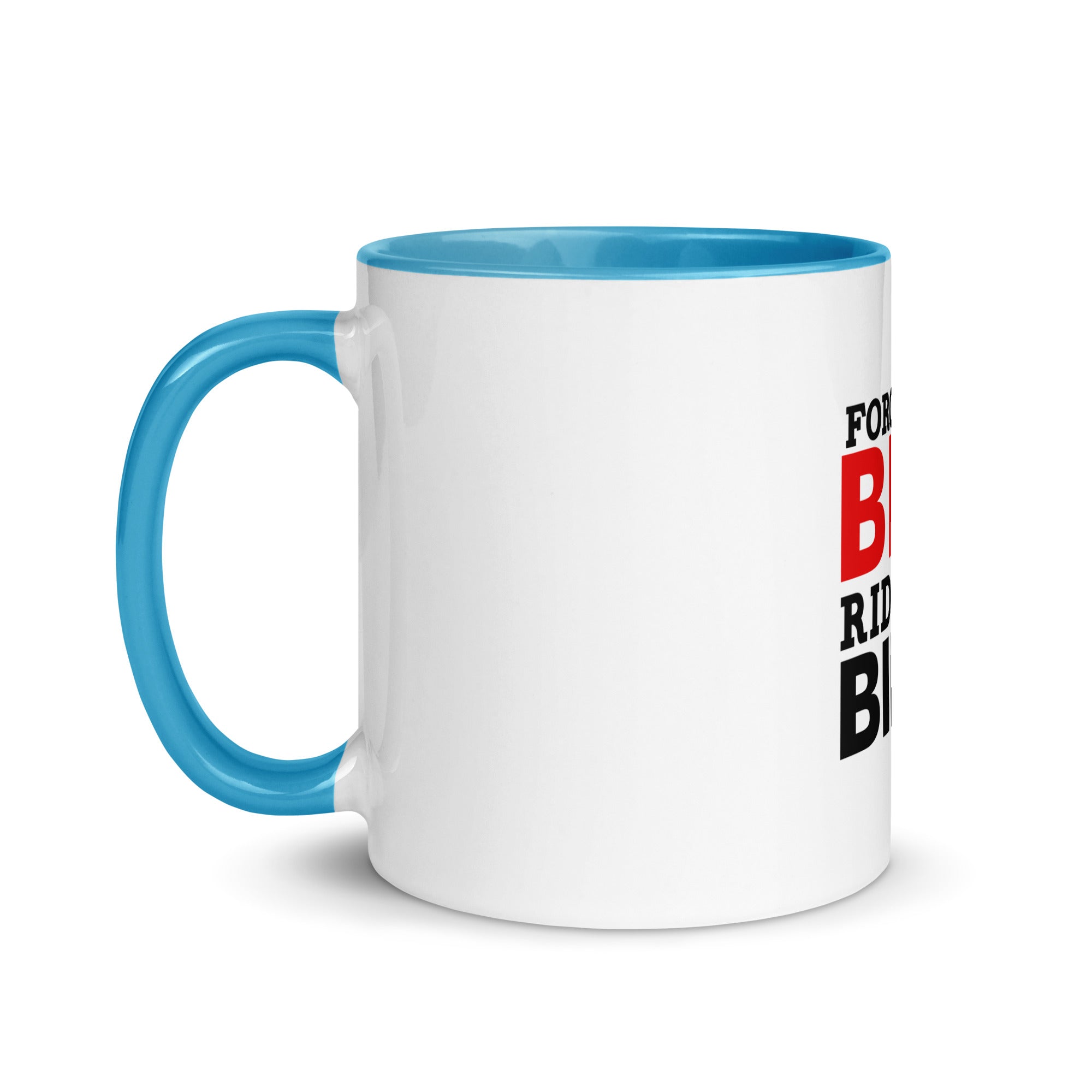 FORGET THE BIKE RIDE THE BIKER - Mug with Color Inside