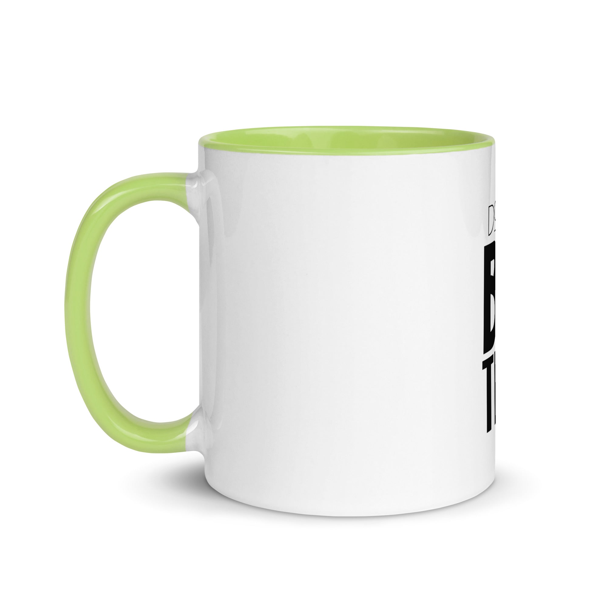 DON'T BE THE PROBLEM - Mug with Color Inside