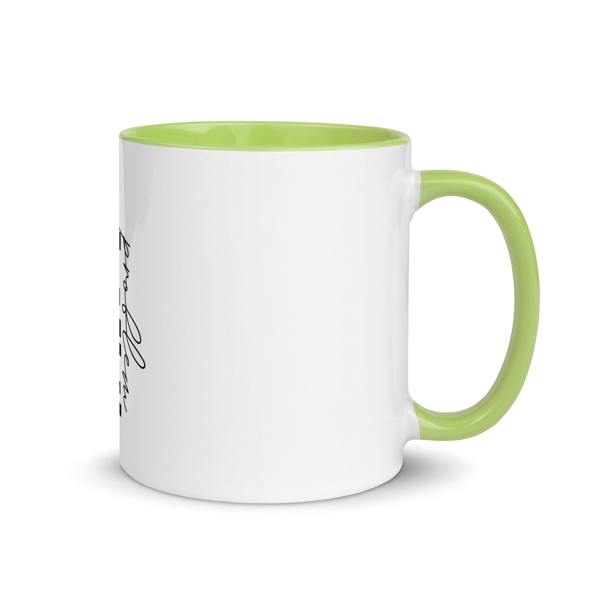 DON'T BE THE PROBLEM - Mug with Color Inside