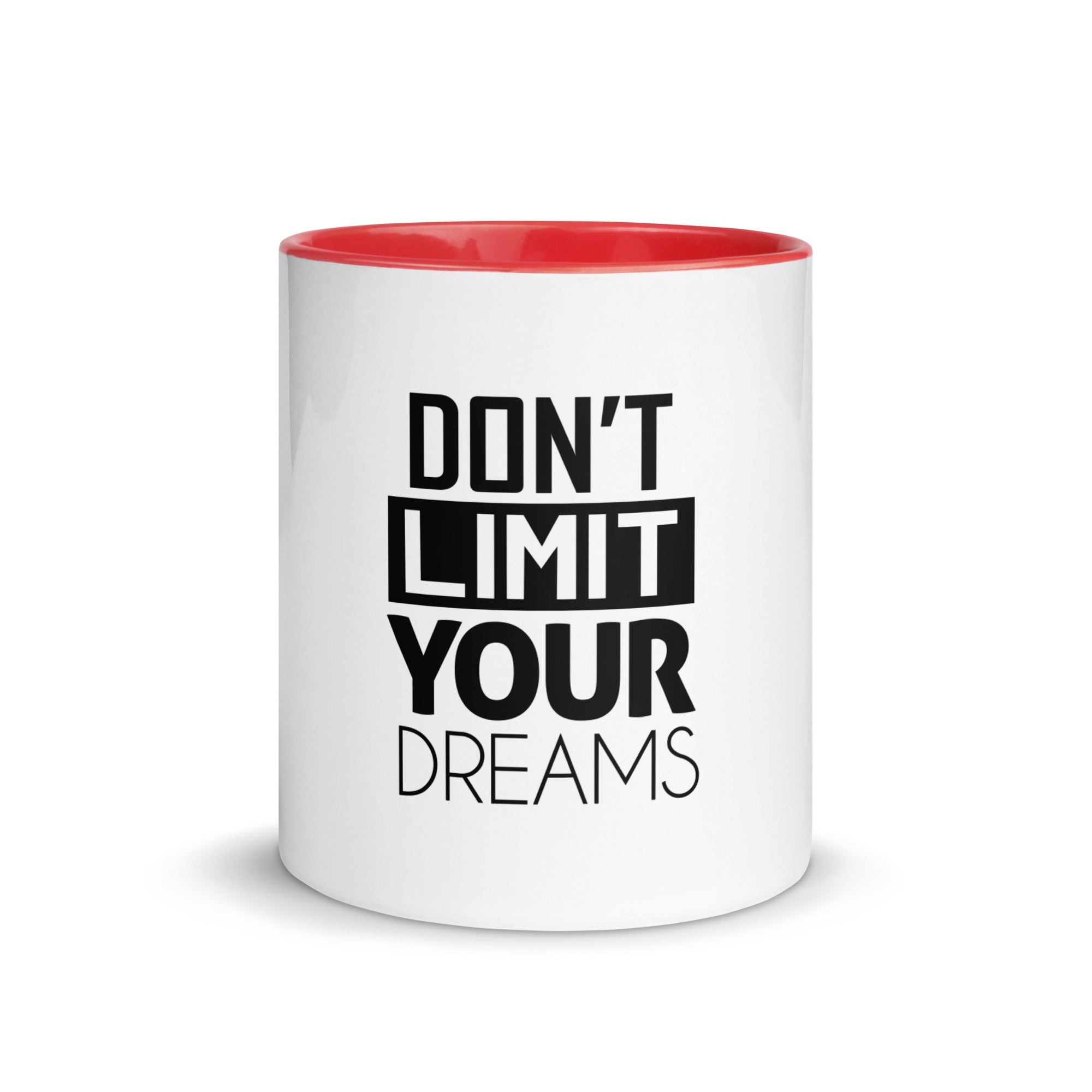 DON'T LIMIT YOUR DREAMS - Mug with Color Inside