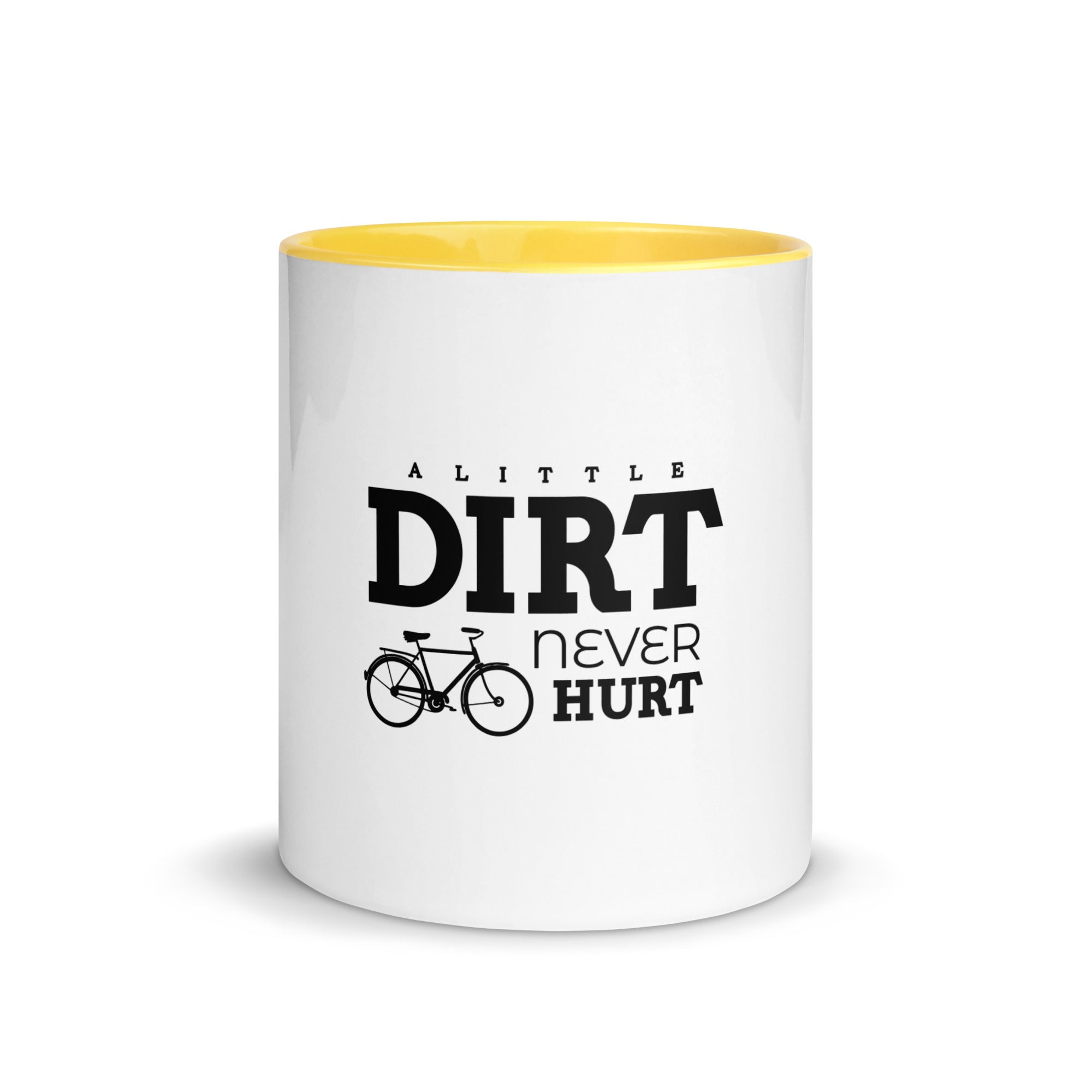 A LITTLE DIRT NEVER HURT - Mug with Color Inside