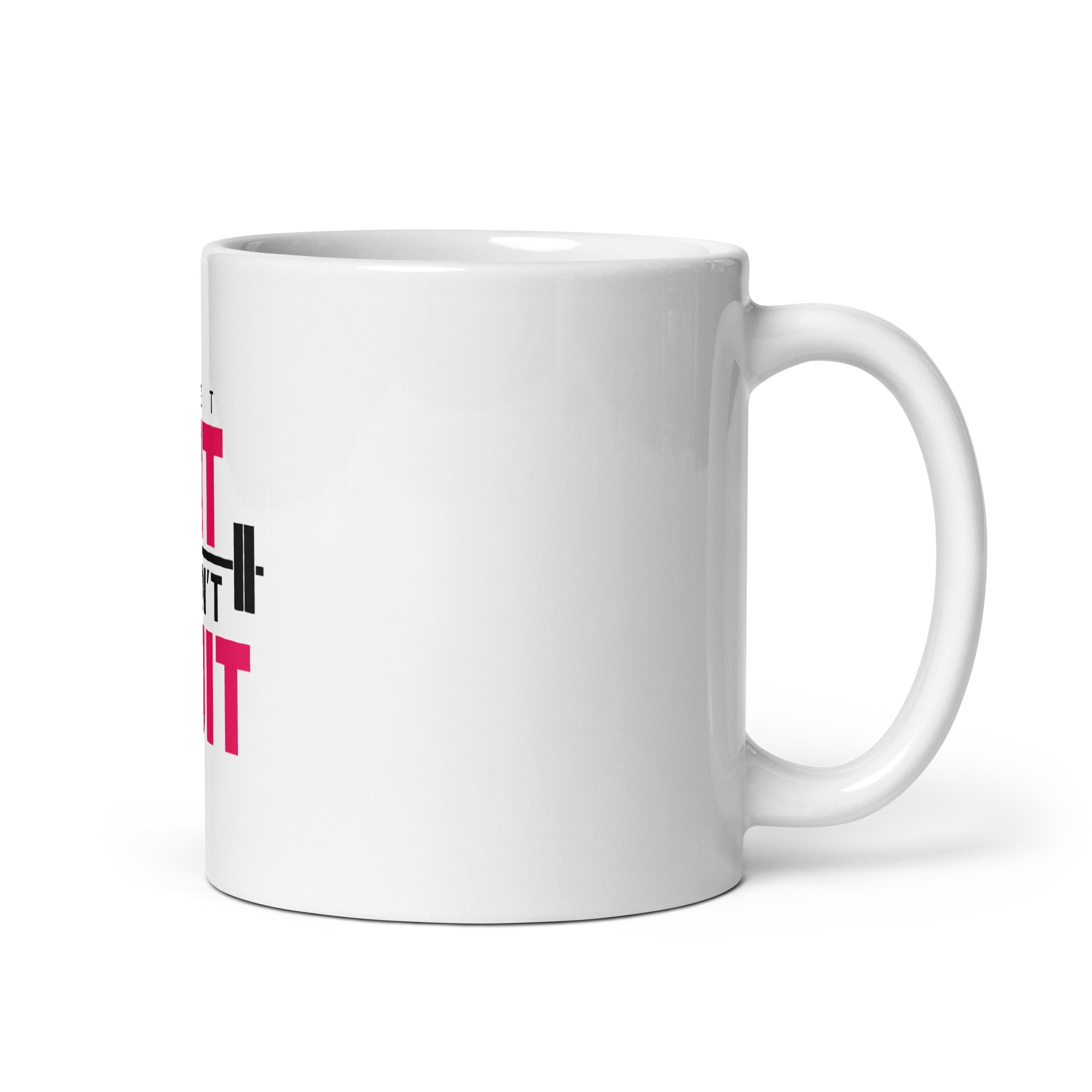 GET FIT DON'T QUIT - White glossy mug