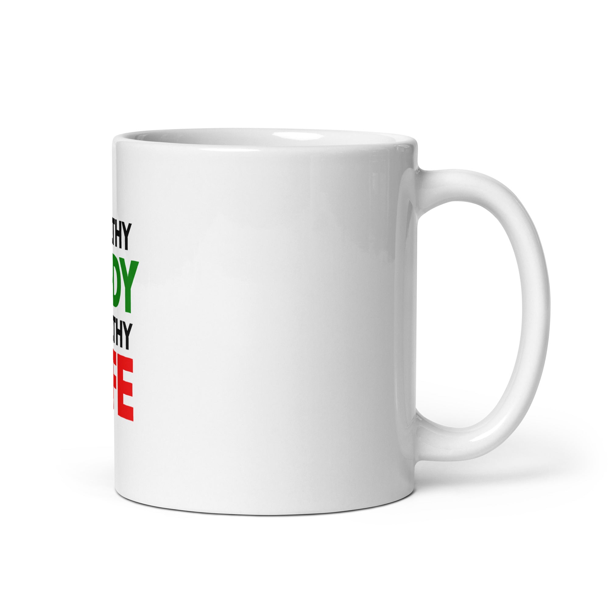 HEALTHY BODY HEALTHY LIFE - White glossy mug