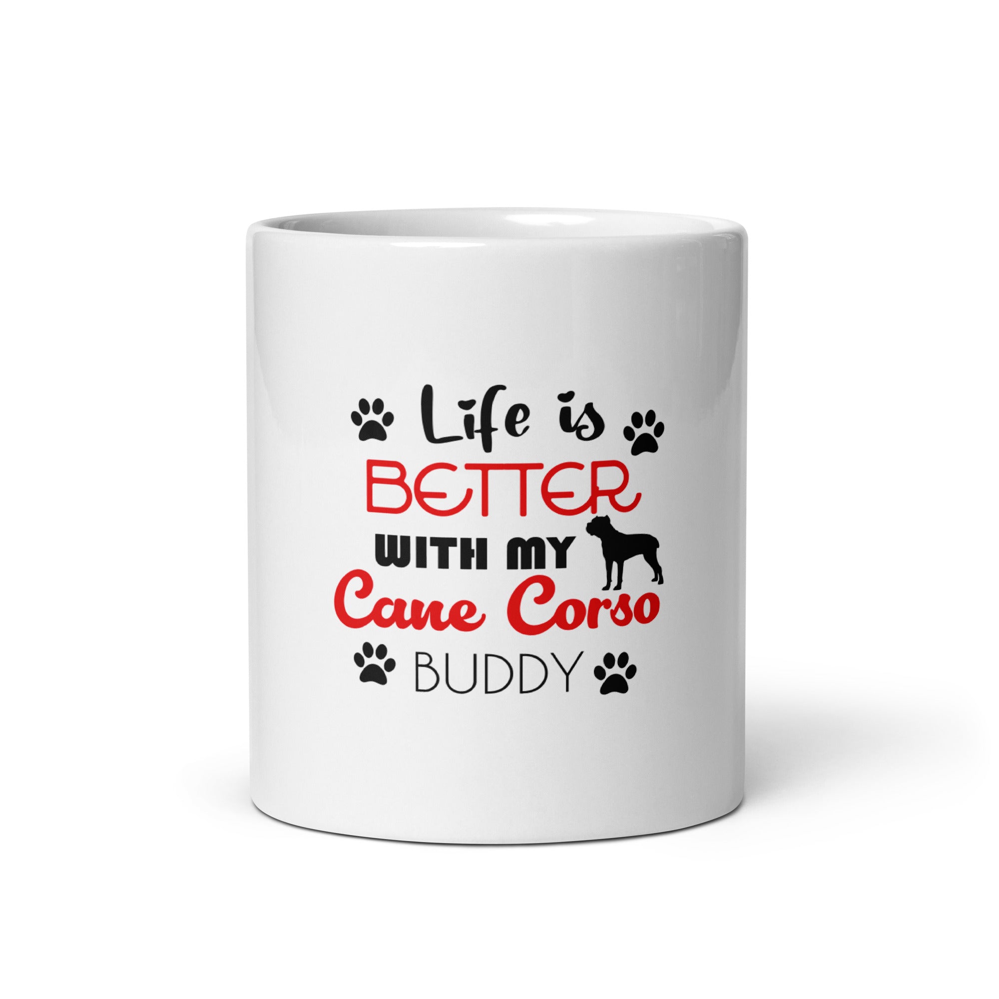 LIFE IS BETTER WITH MY CANE CORSO - White glossy mug