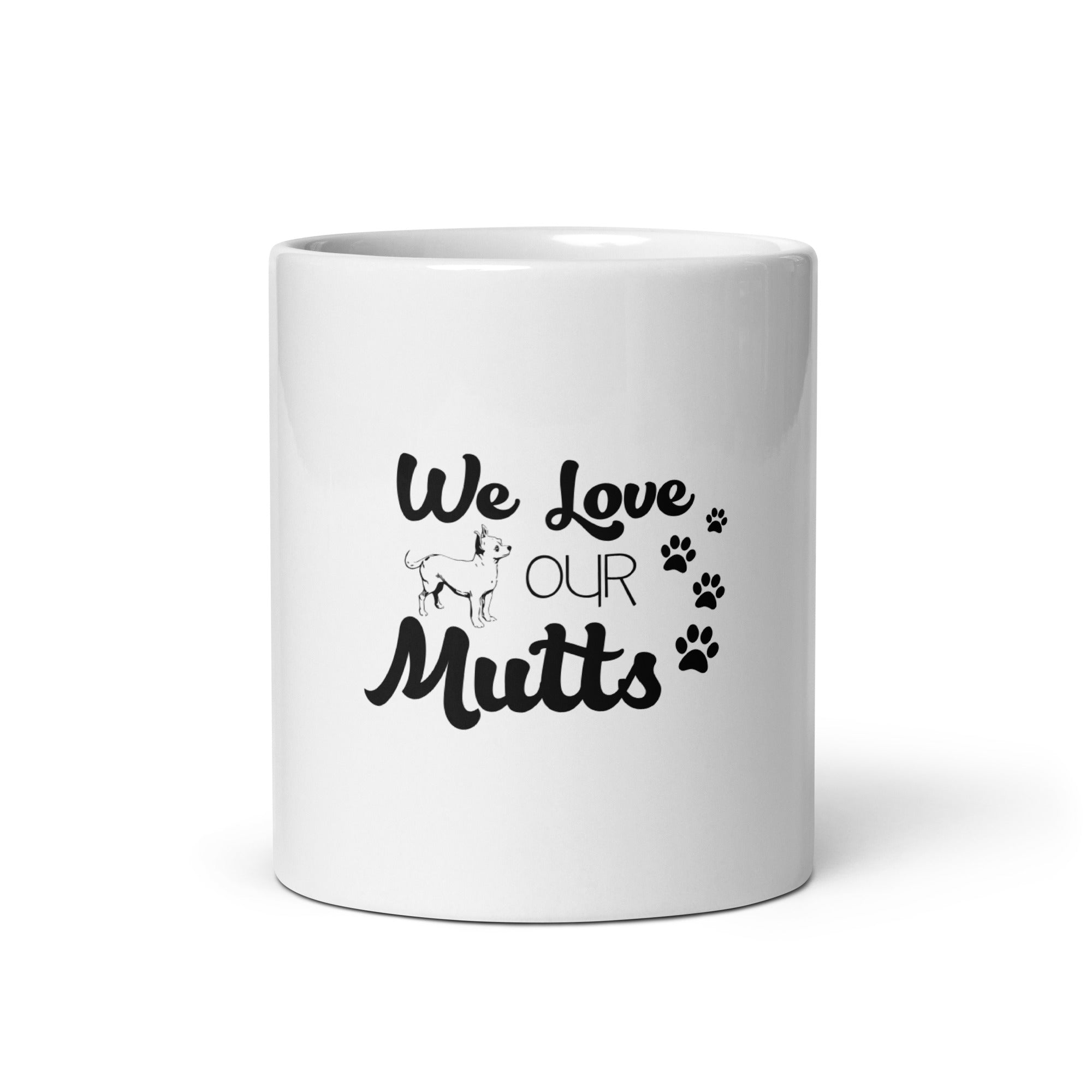 WE LOVE OUR MUTTS - White glossy mug