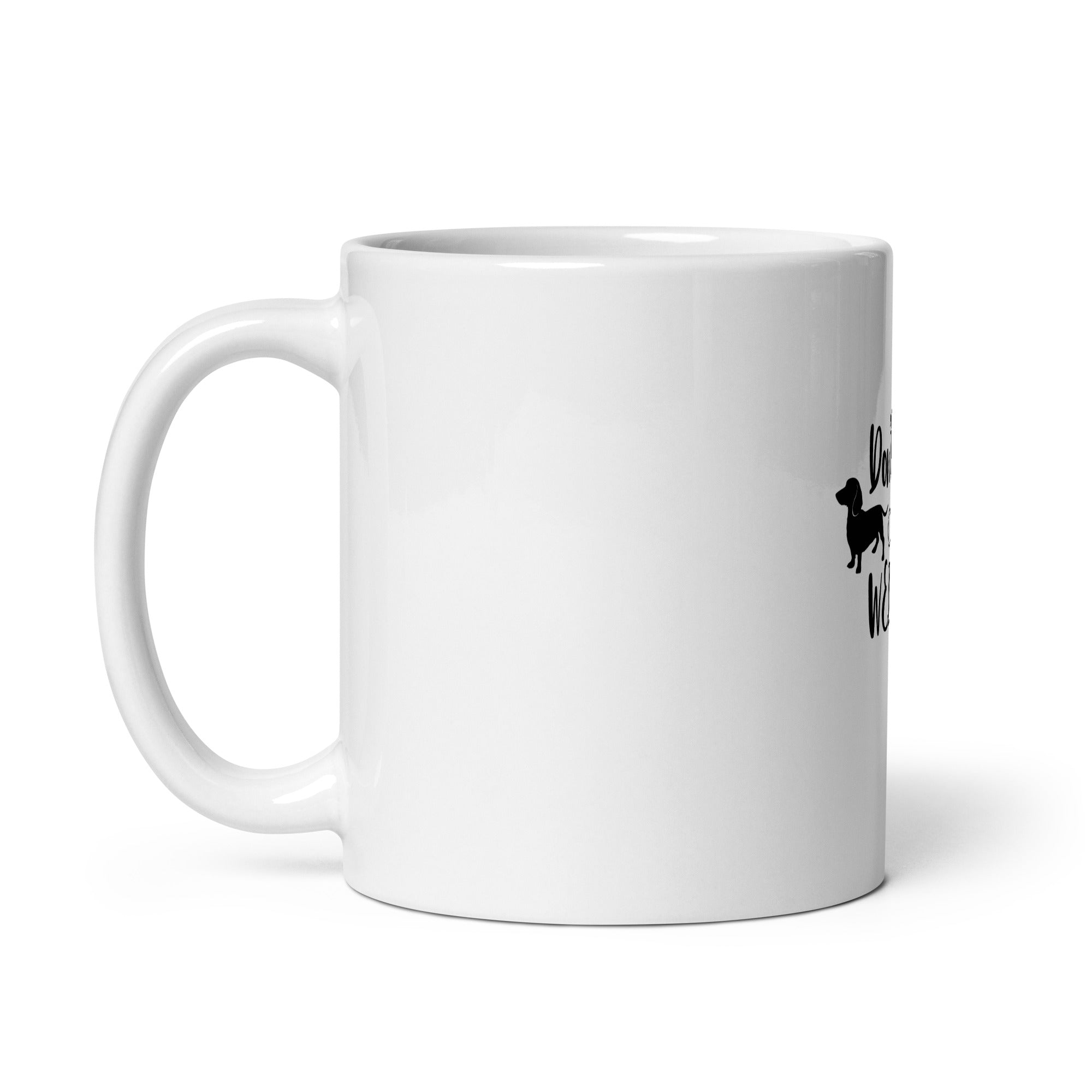 DON'T STEP ON MY WEINER - White glossy mug
