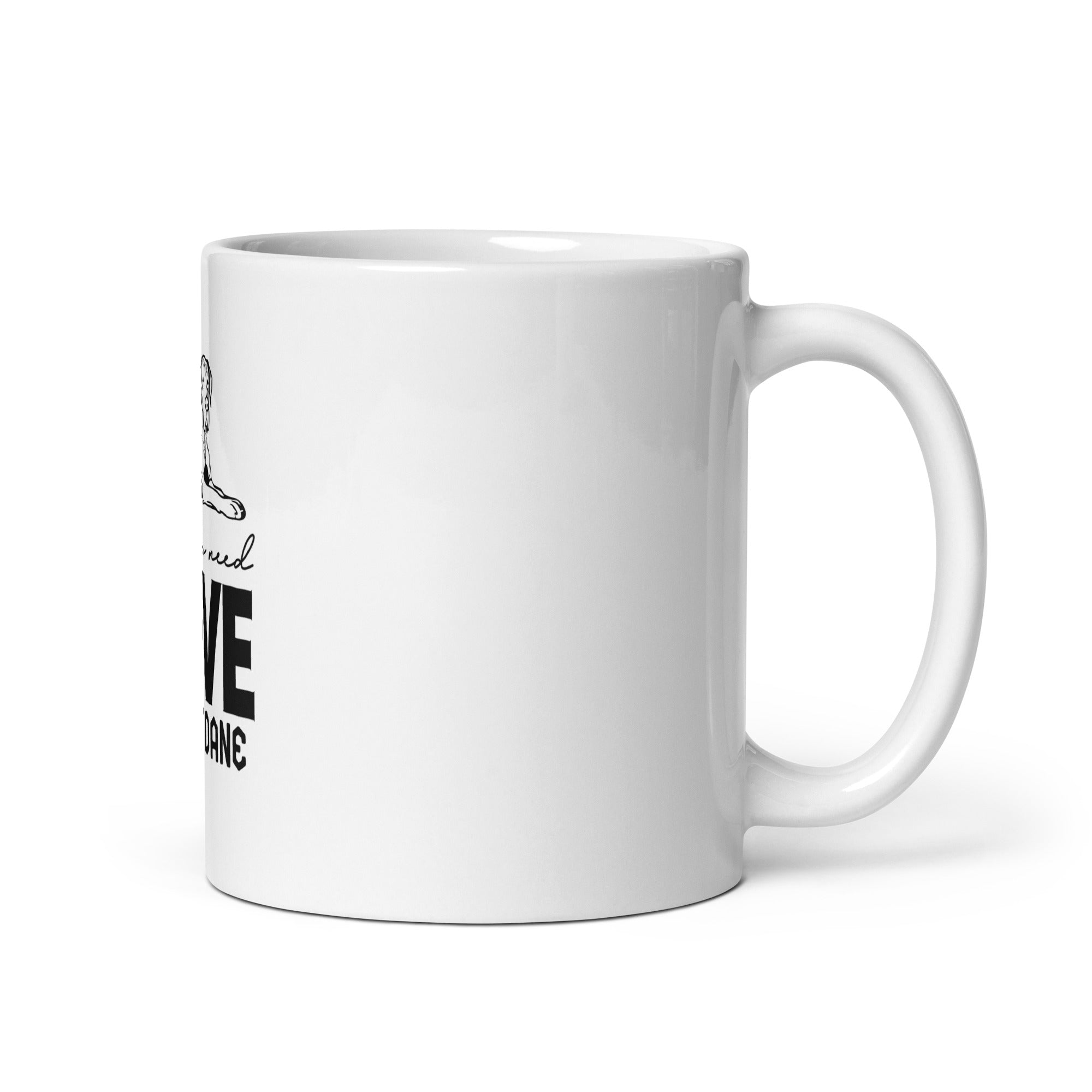 ALL YOU NEED LOVE GREAT DANE - White glossy mug