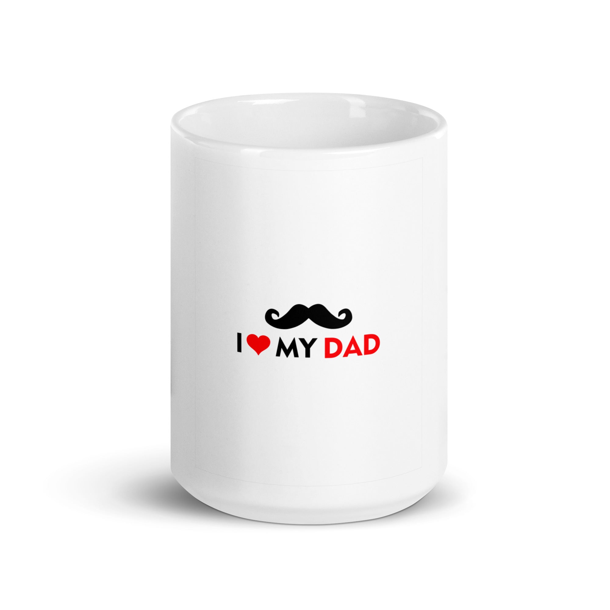 I LOVE MY DAD - White glossy mug