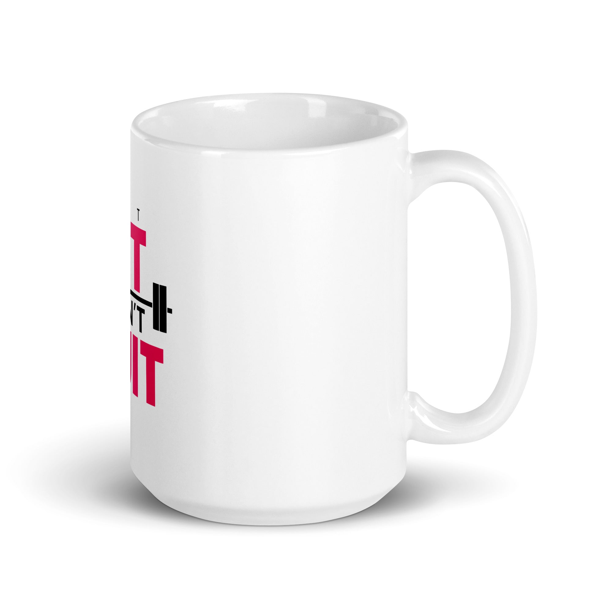 GET FIT DON'T QUIT - White glossy mug