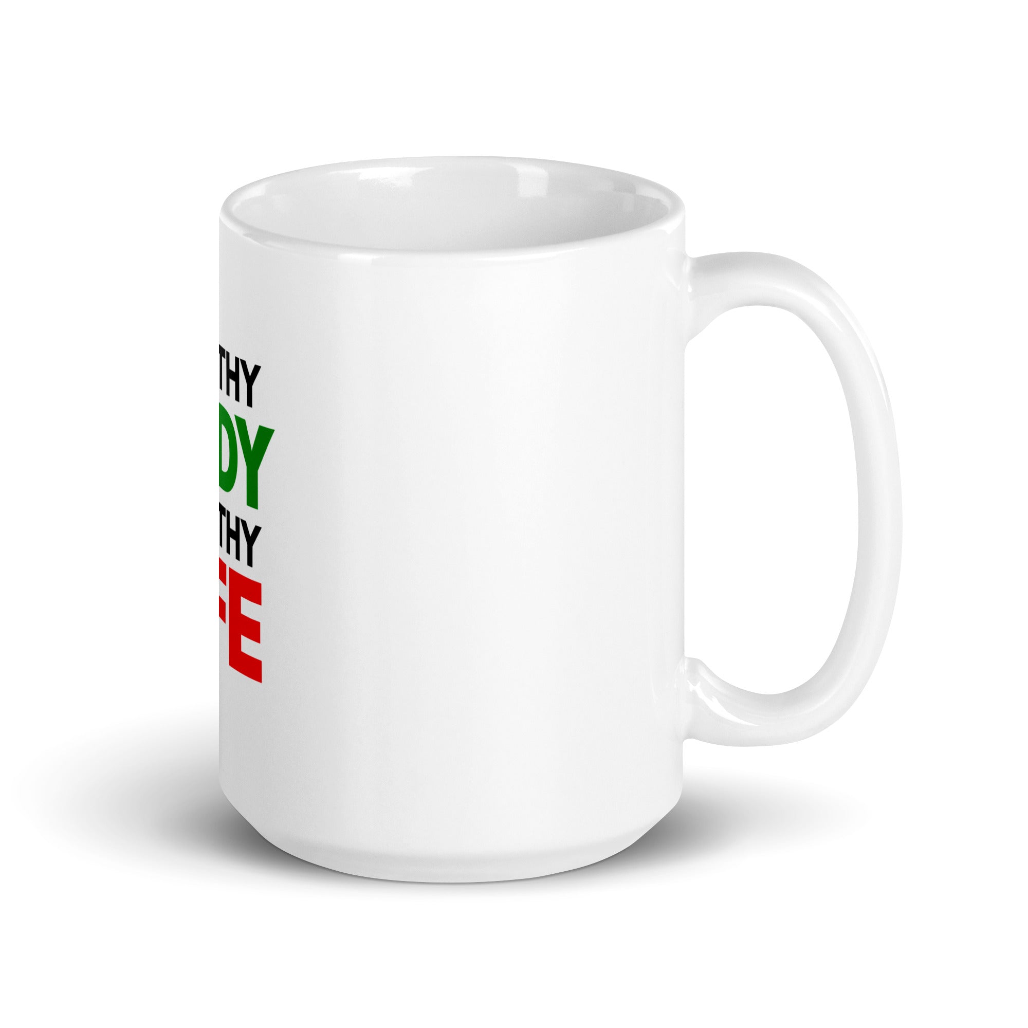 HEALTHY BODY HEALTHY LIFE - White glossy mug