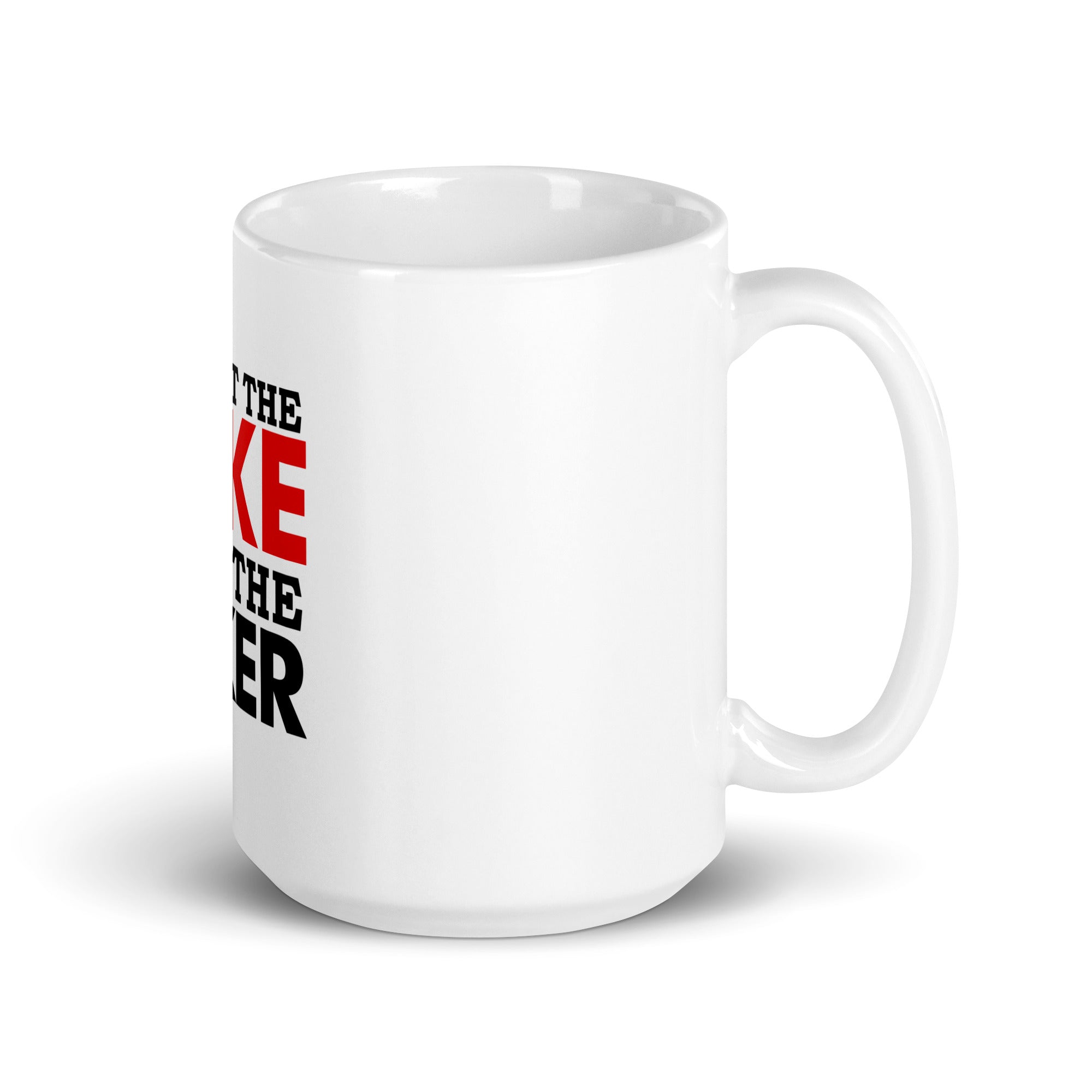 FORGET THE BIKE RIDE THE BIKER - White glossy mug