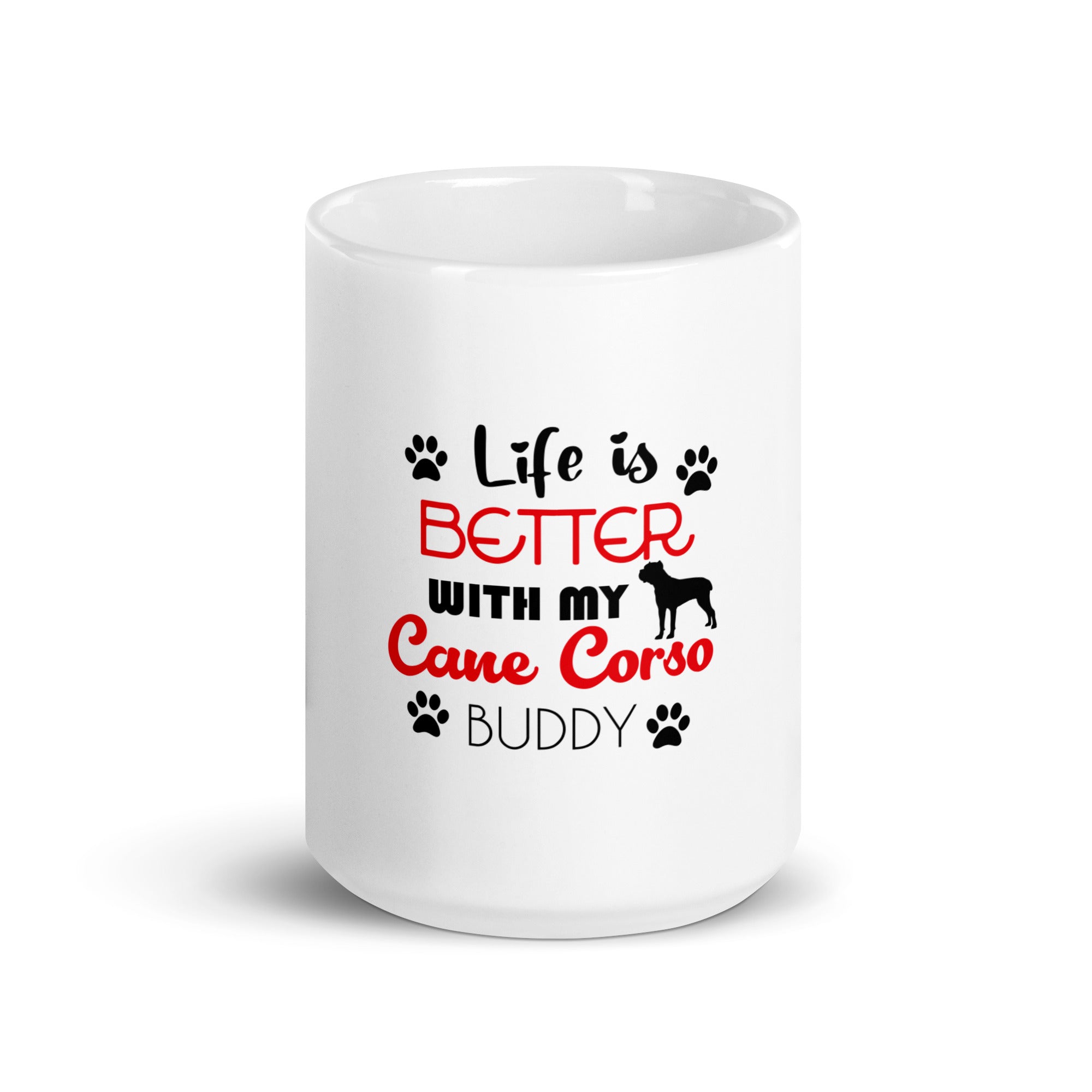 LIFE IS BETTER WITH MY CANE CORSO - White glossy mug