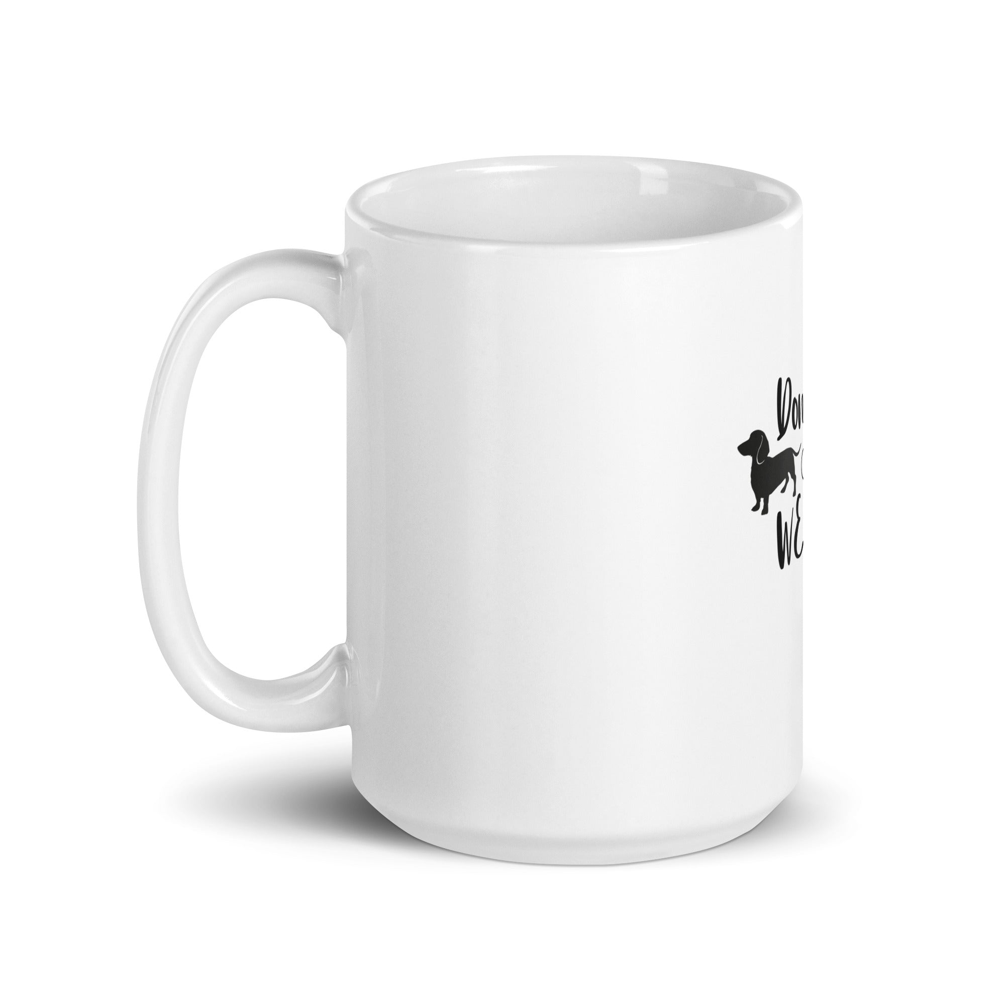 DON'T STEP ON MY WEINER - White glossy mug