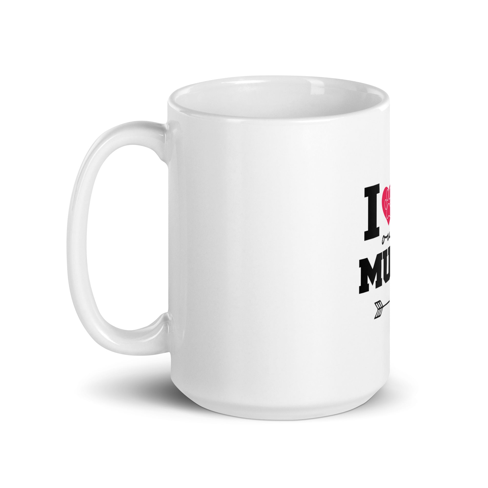 I LOVE OUR MUTTS - White glossy mug