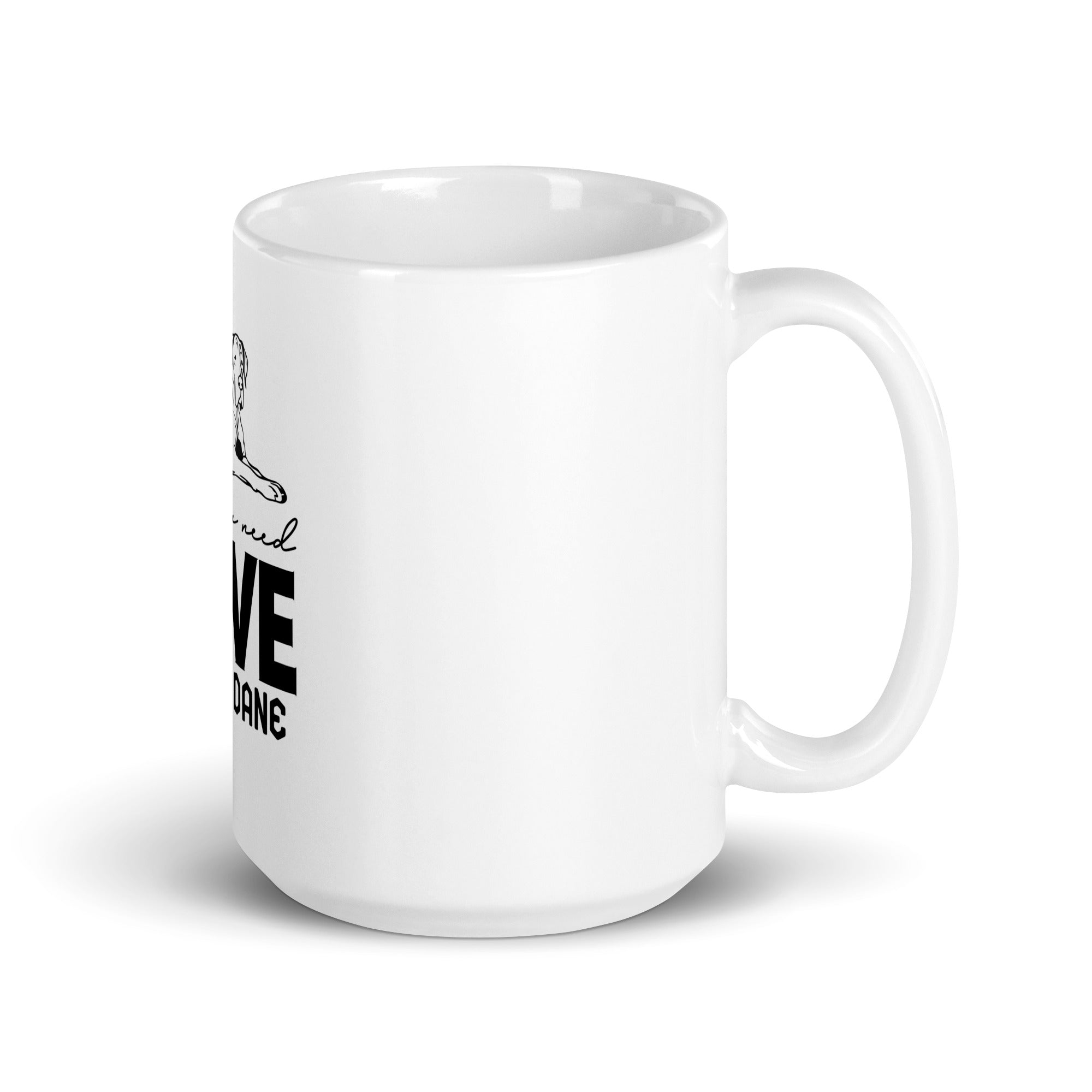 ALL YOU NEED LOVE GREAT DANE - White glossy mug