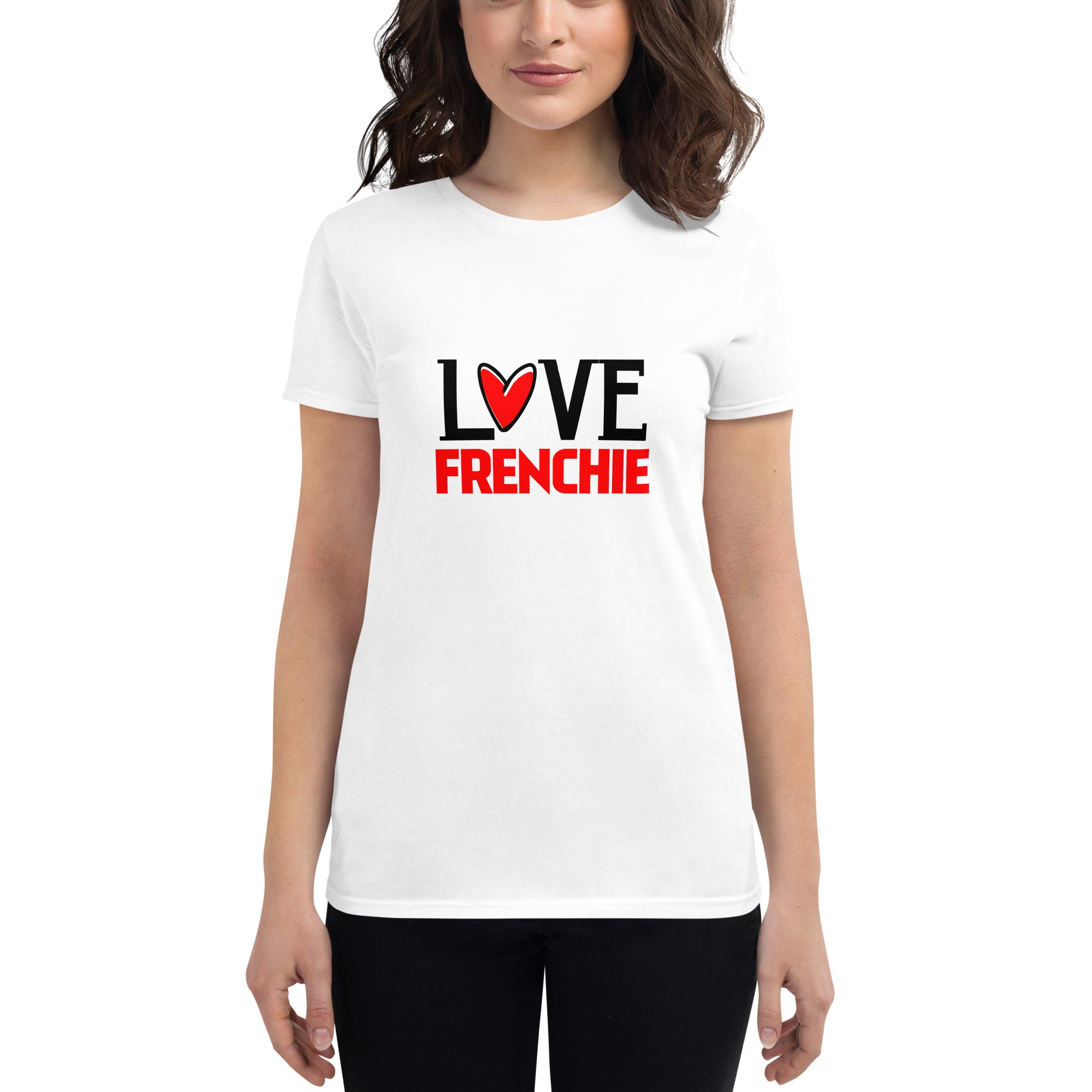 LOVE FRENCHIE - Women's short sleeve t-shirt