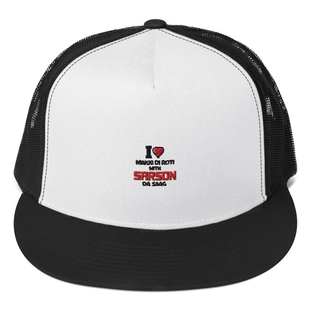 I LOVE MAKKI DI ROTI - Trucker Cap