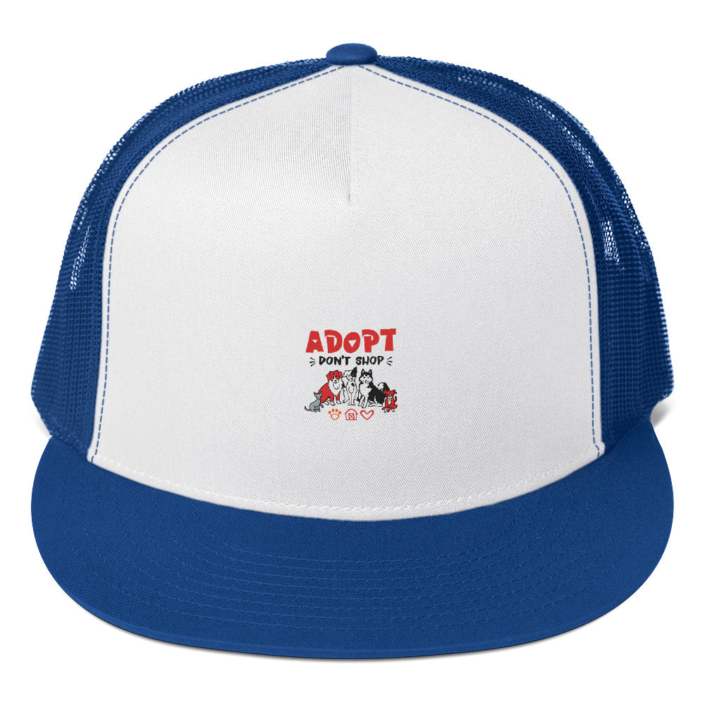 ADOPT DON'T SHOP - Trucker Cap