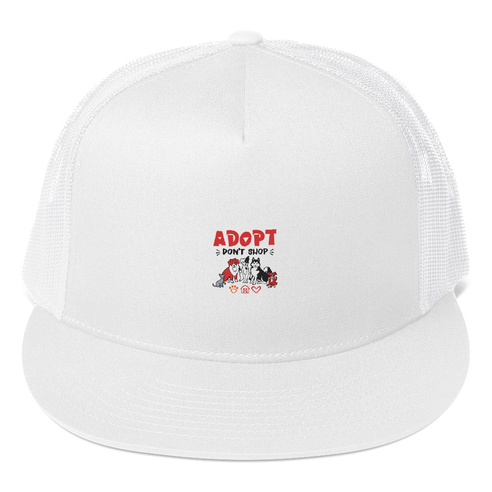 ADOPT DON'T SHOP - Trucker Cap