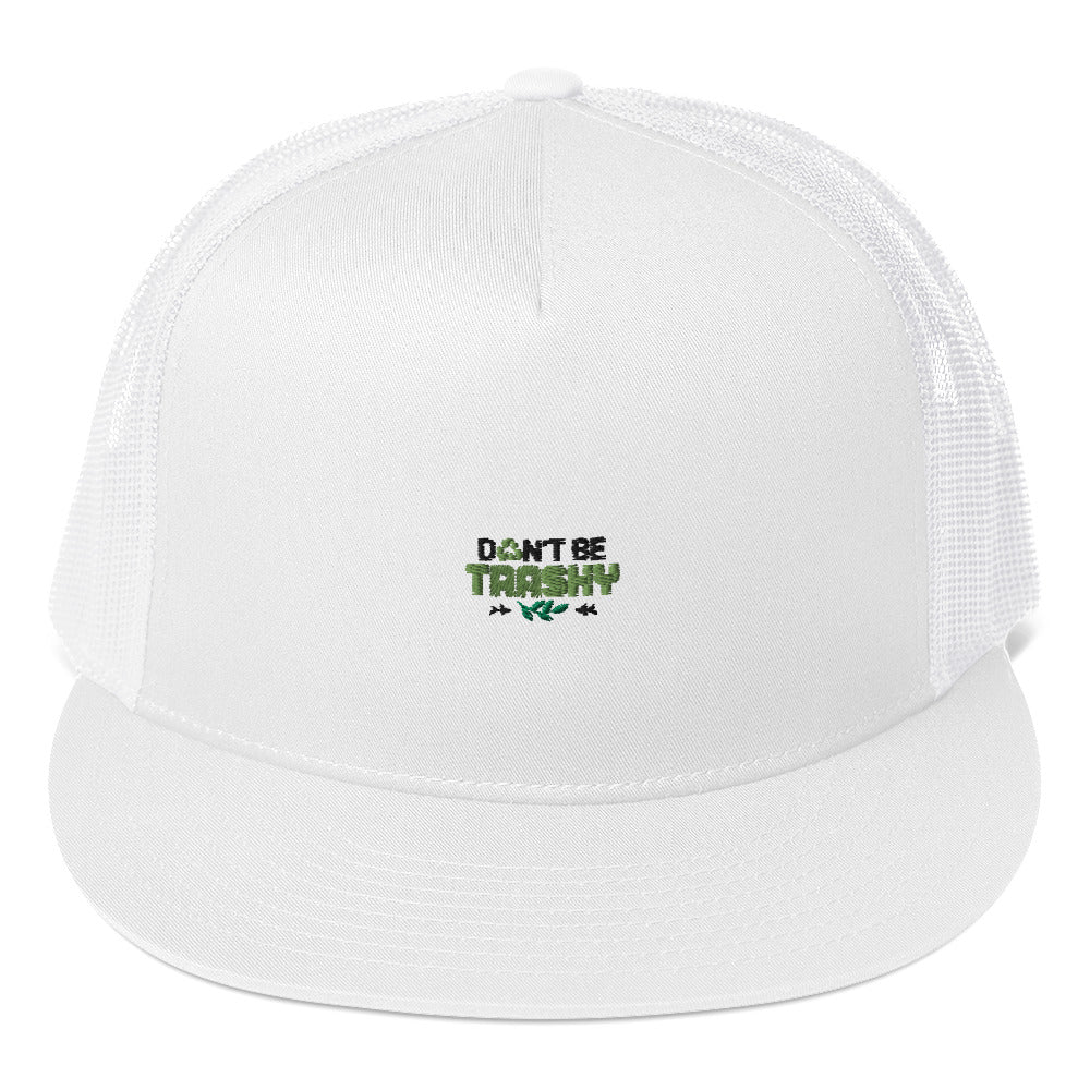 DON'T BE TRASHY - Trucker Cap