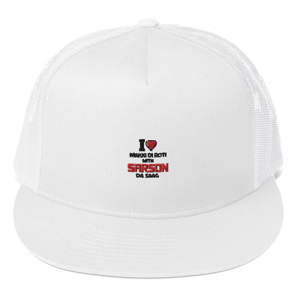 I LOVE MAKKI DI ROTI - Trucker Cap