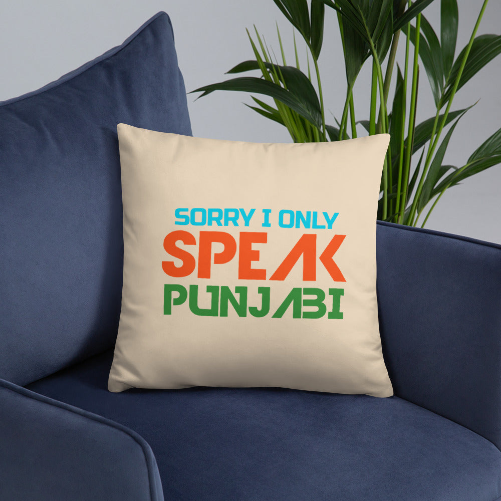 SORRY I ONLY SPEAK PUNJABI - Basic Pillow