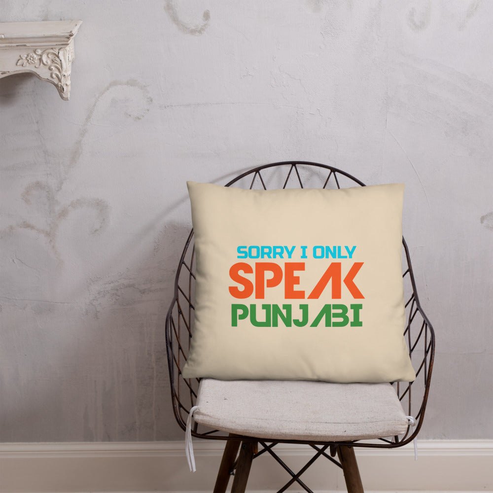 SORRY I ONLY SPEAK PUNJABI - Basic Pillow